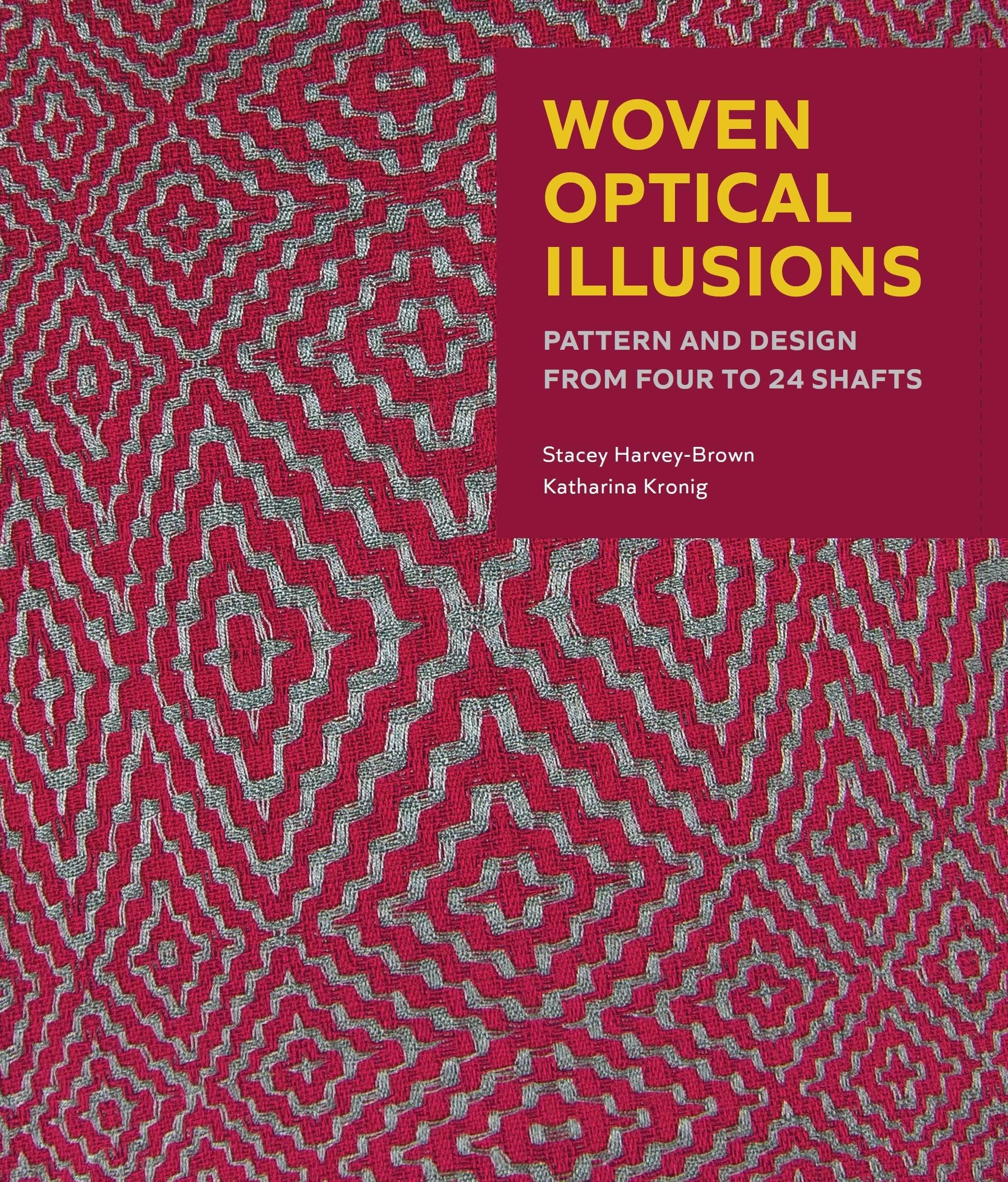 Woven Optical Illusions: Pattern and Design from Four to 24 Shafts