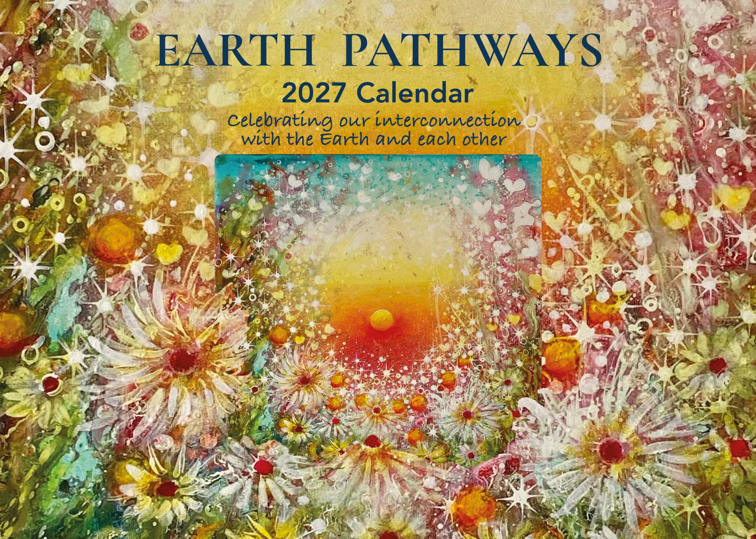 The Earth Pathways Wall Calendar 2027
