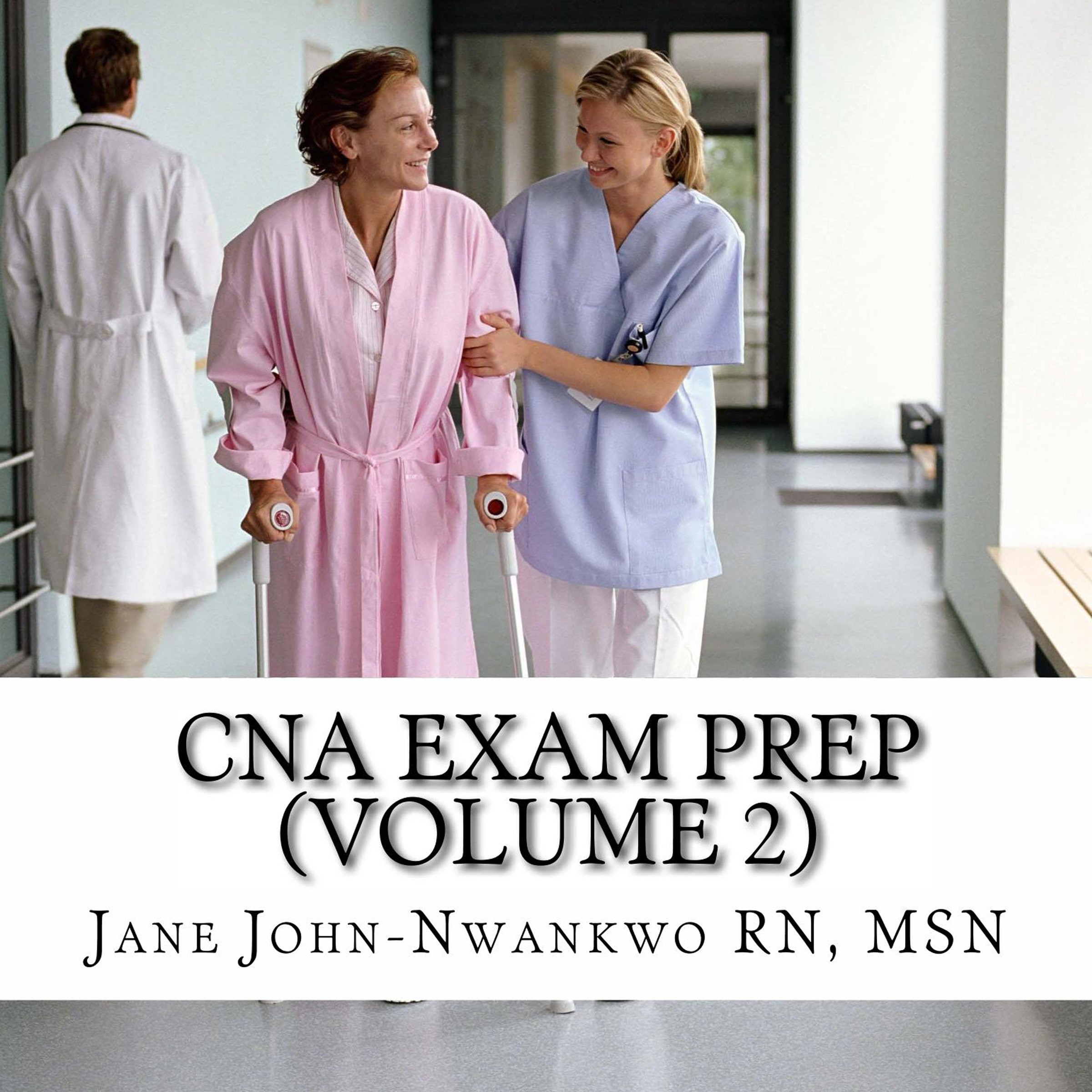 CNA Exam Prep, Volume 2