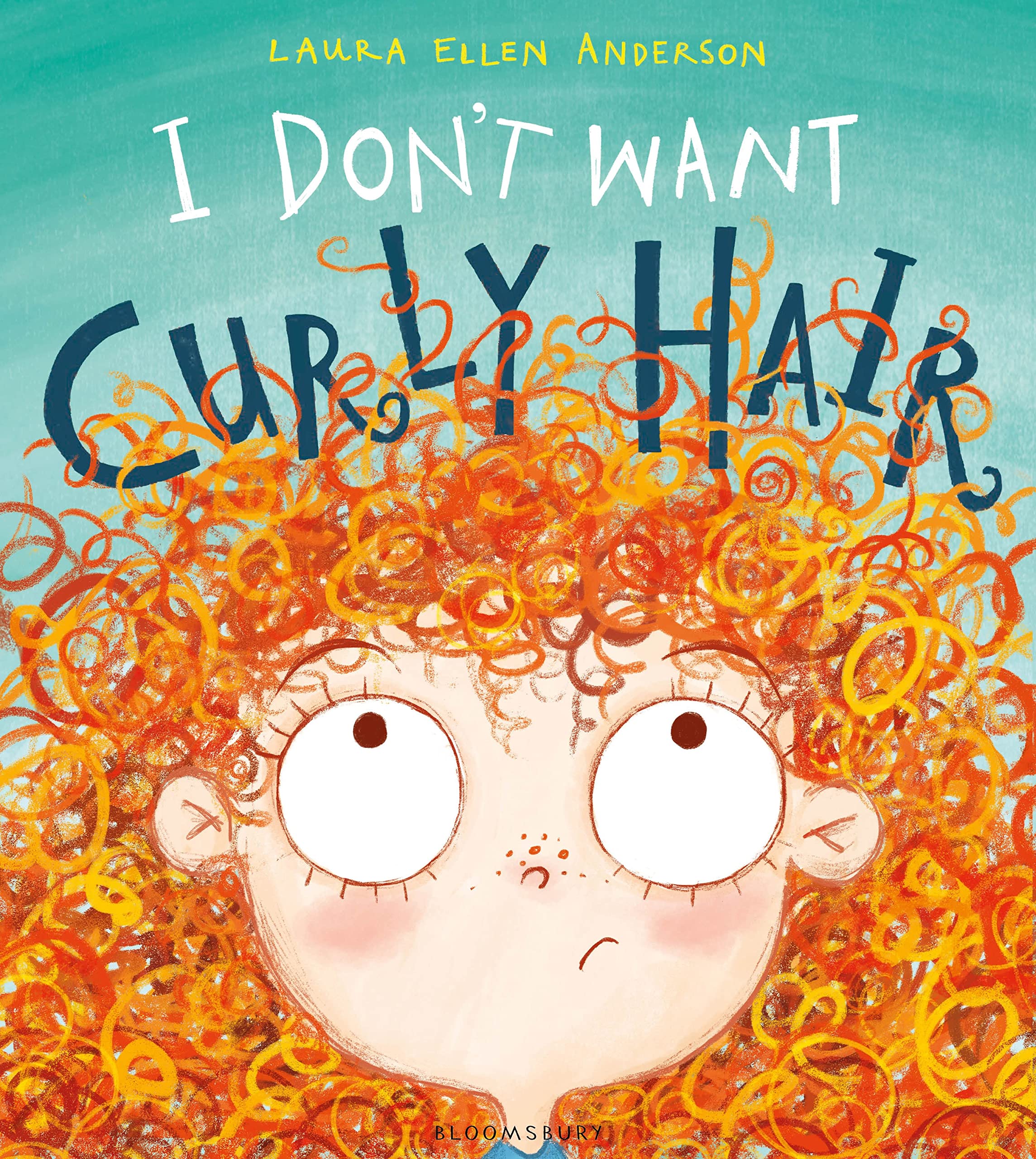 Bloomsbury I Don't Want Curly Hair!