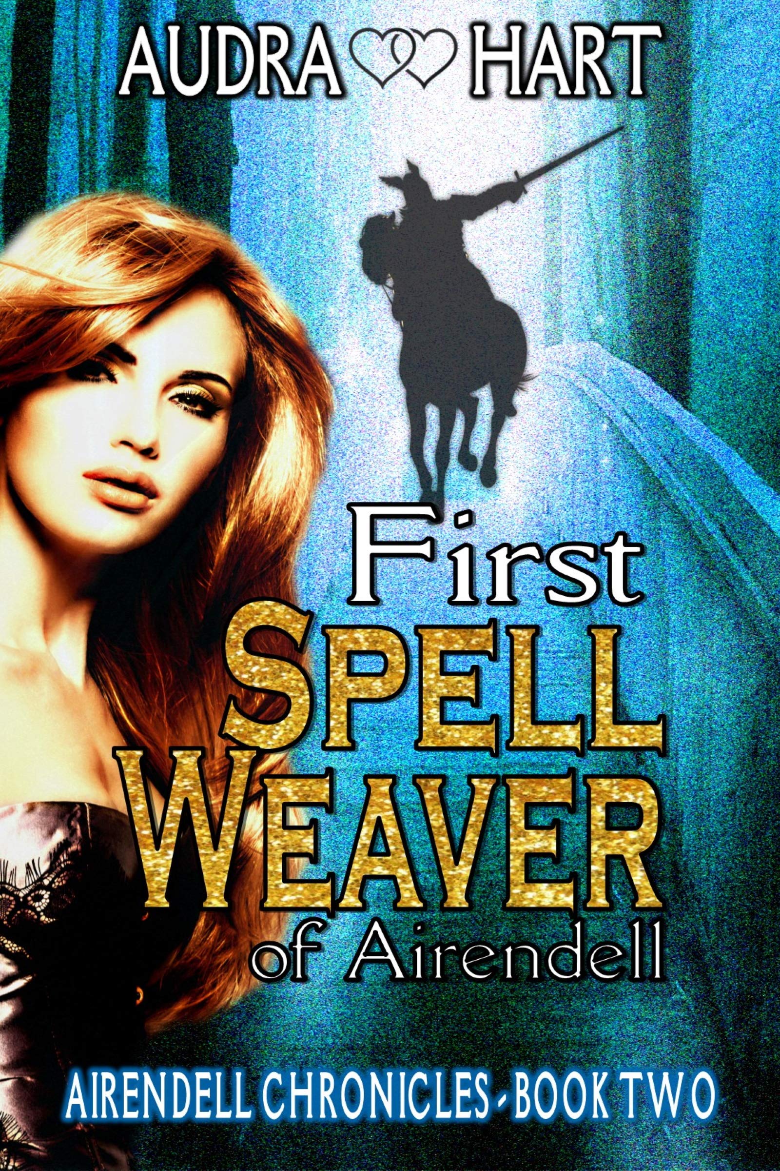 First Spell Weaver of Airendell: Book Two of the Airendell Chronicles