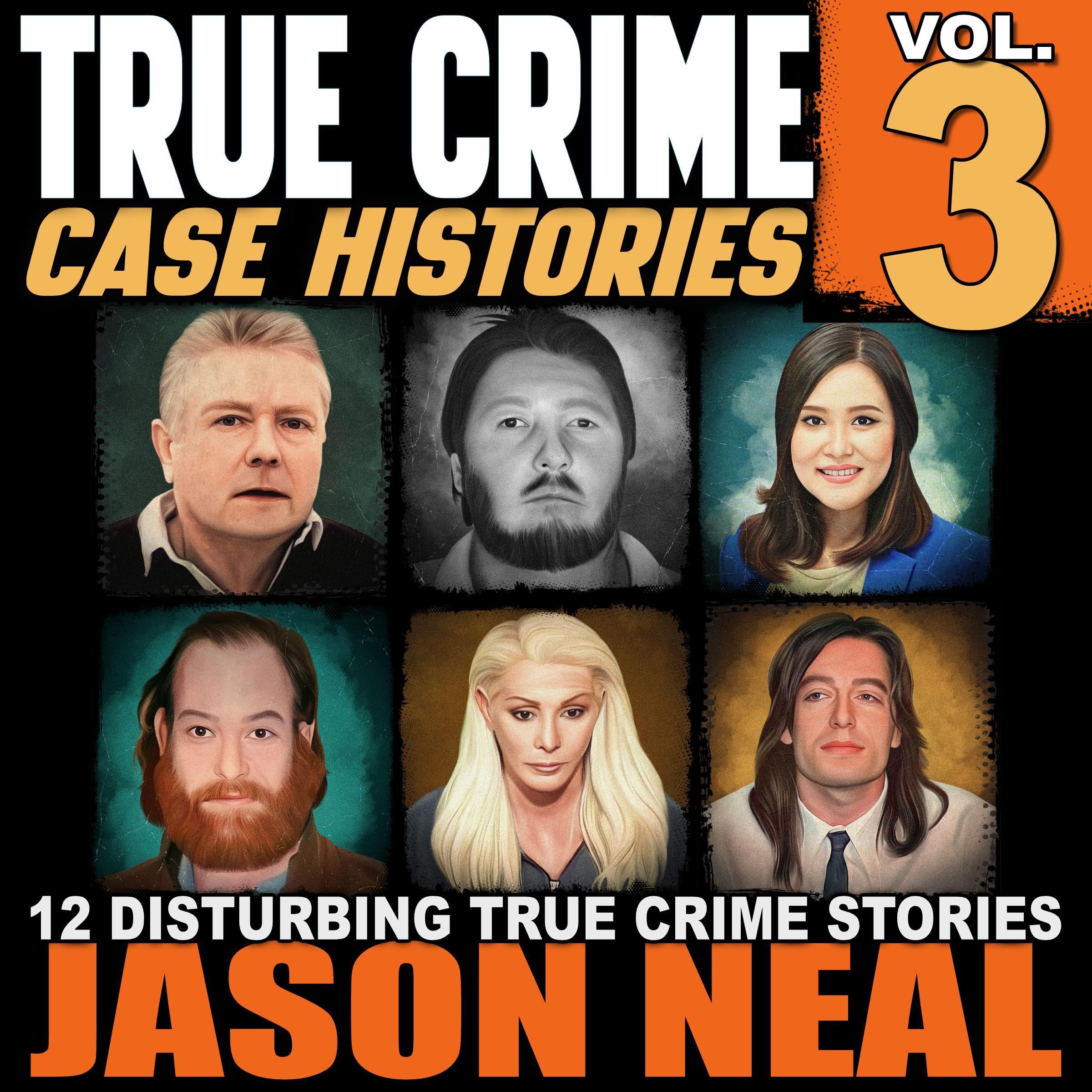 Cover art for True Crime Case Histories, Volume 3