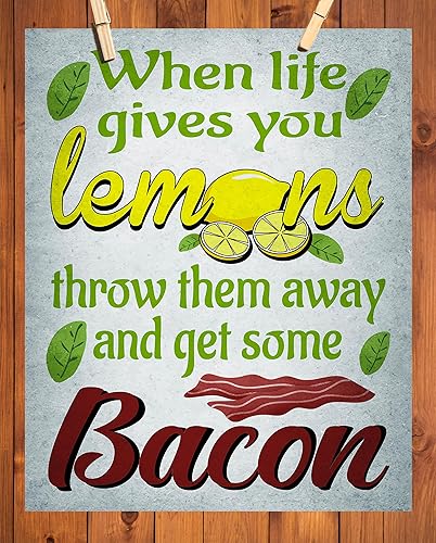 Miniatura 9 de When Life Gives You Lemons, Throw Them Away and Get Bacon Wall Art 11x14 Kitchen Office Sport Club Room Decor Quote Unframed Print Sign. Gift for