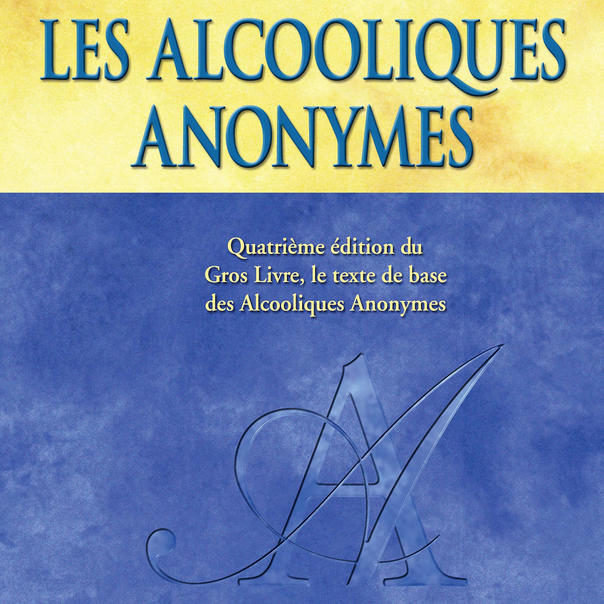 Les Alcooliques anonymes, Quatrième édition [Alcoholics Anonymous, Fourth Edition]