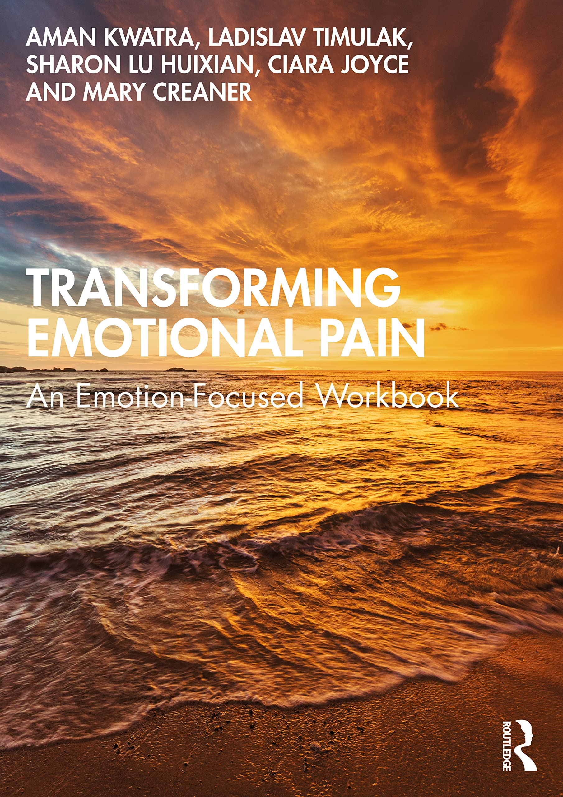 Transforming Emotional Pain: An Emotion-Focused Workbook