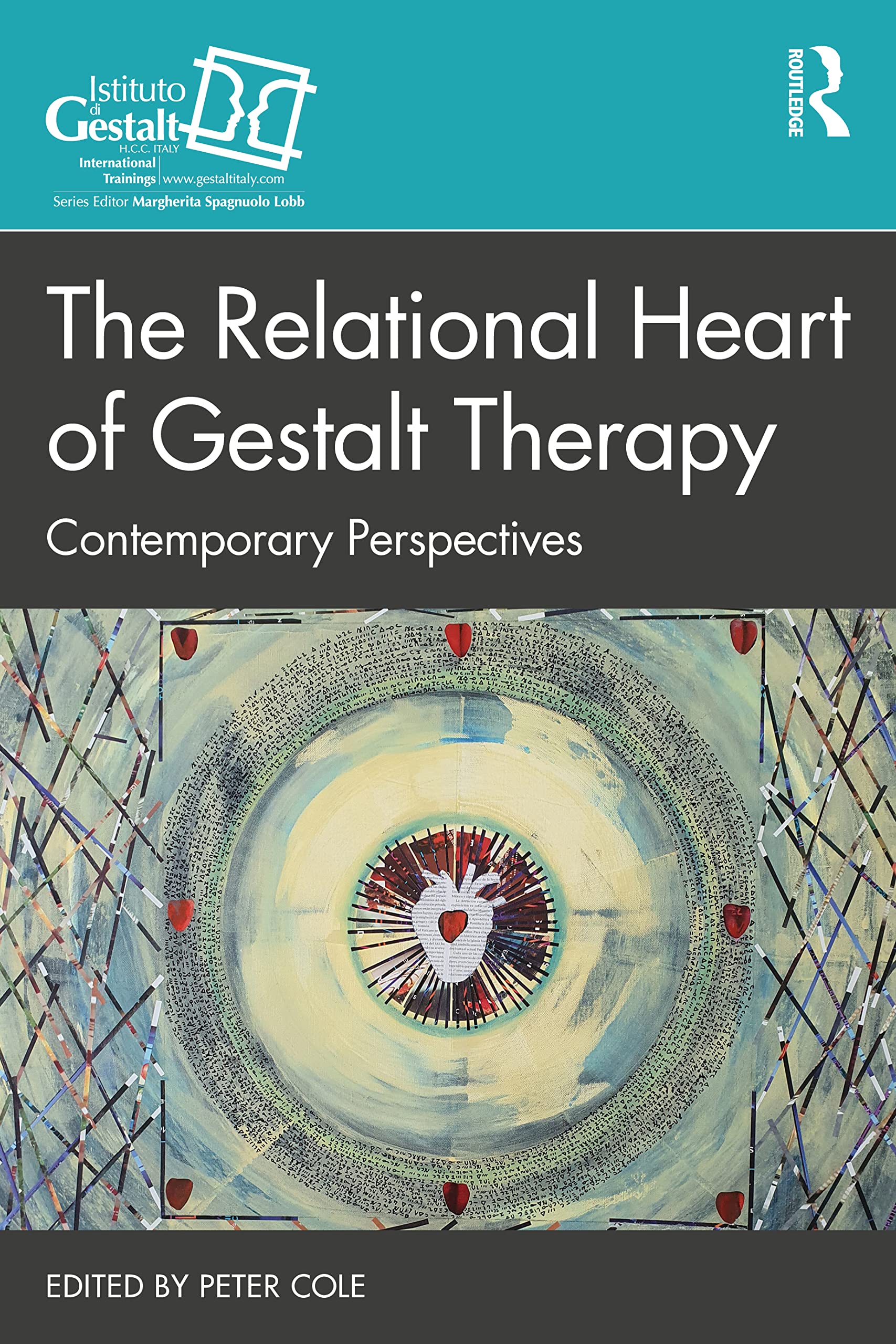 The Relational Heart of Gestalt Therapy: Contemporary Perspectives (The Gestalt Therapy Book Series)