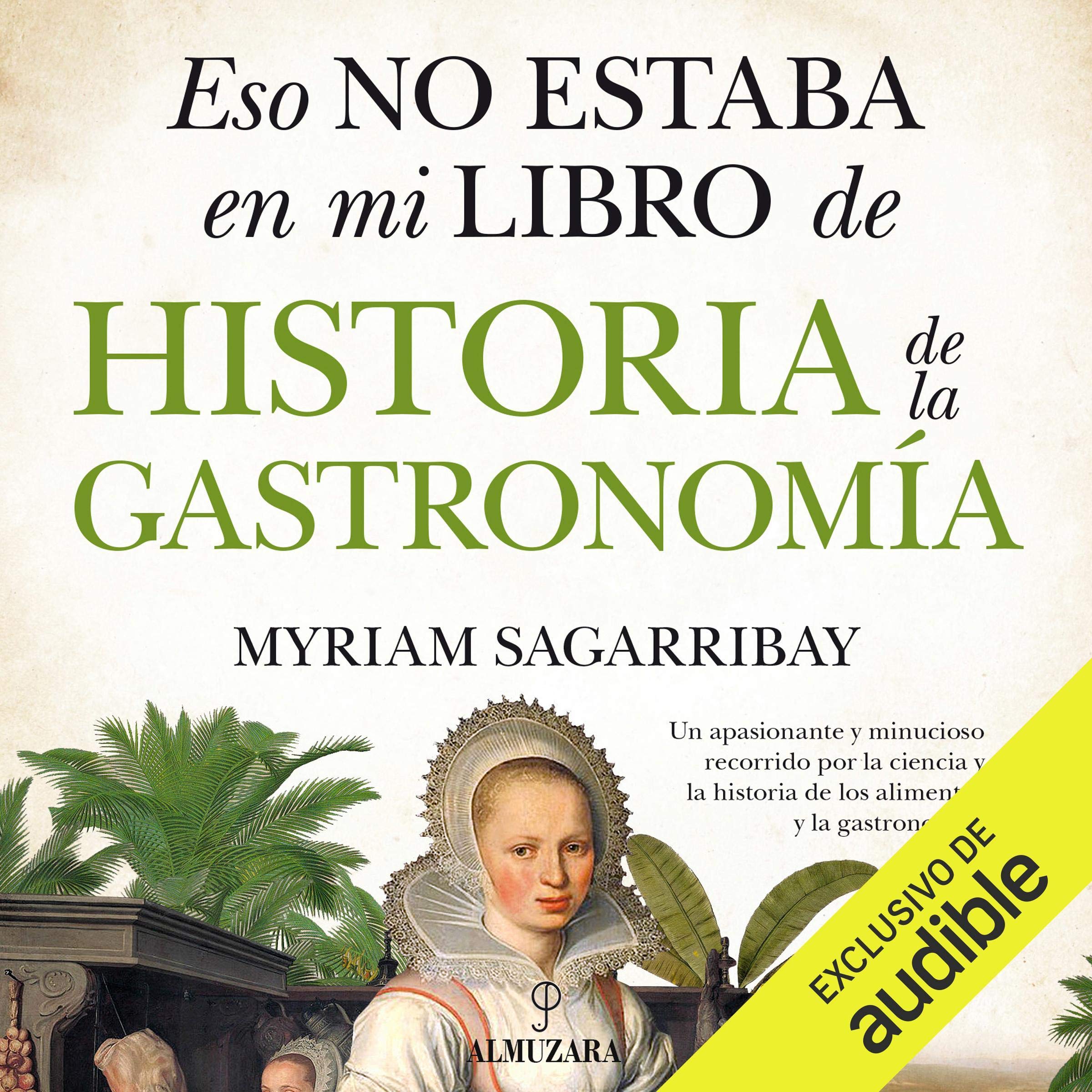 Cover art for Eso no estaba en mi libro de Historia de la Gastronomia