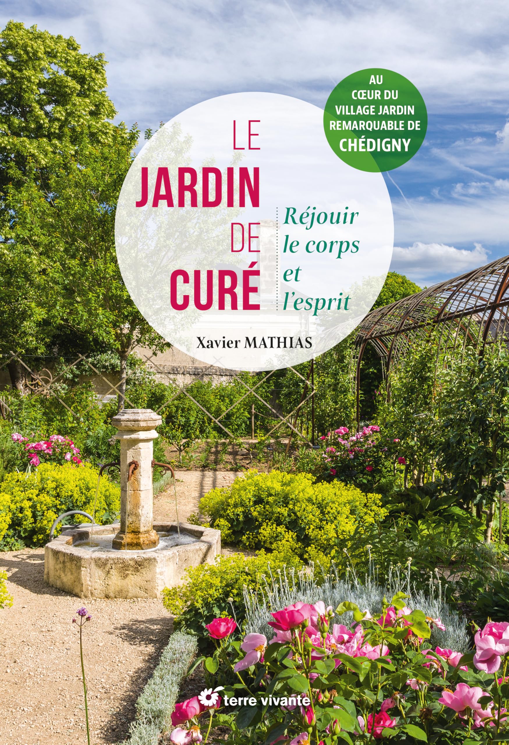 Le jardin de curé: Nourrir le corps et l'esprit