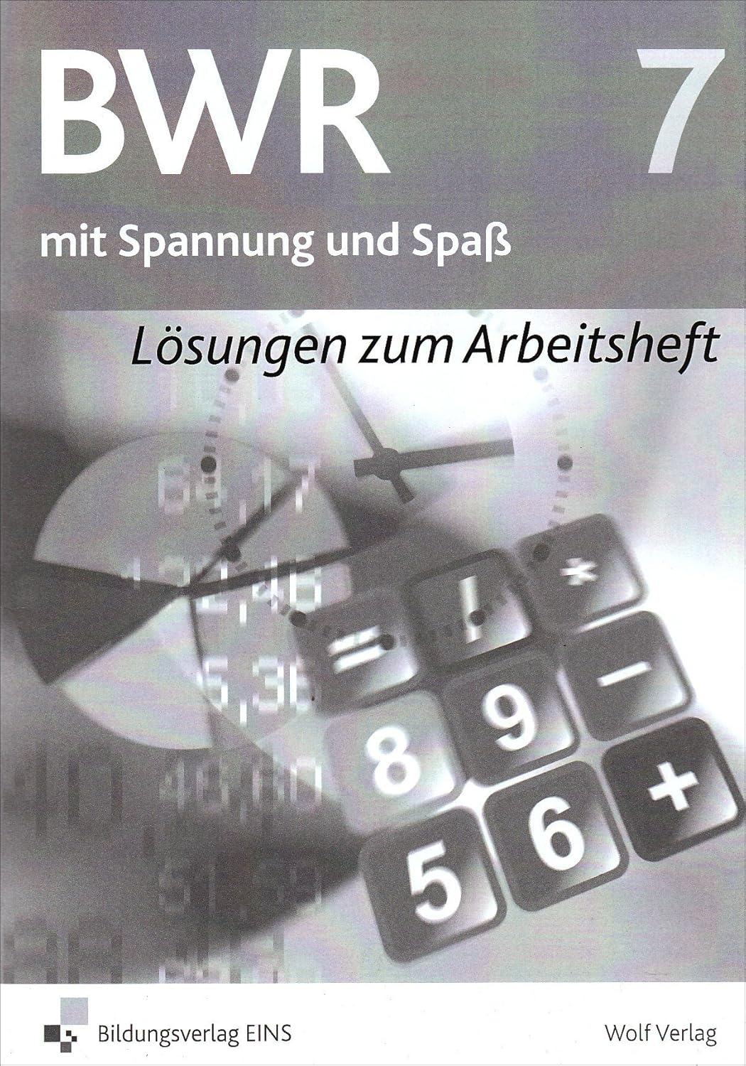 Bwr Alles Klar 7 Lösungen Online BWR 7: Lösungen zum Arbeitsheft Lösungen (Betriebswirtschaftslehre