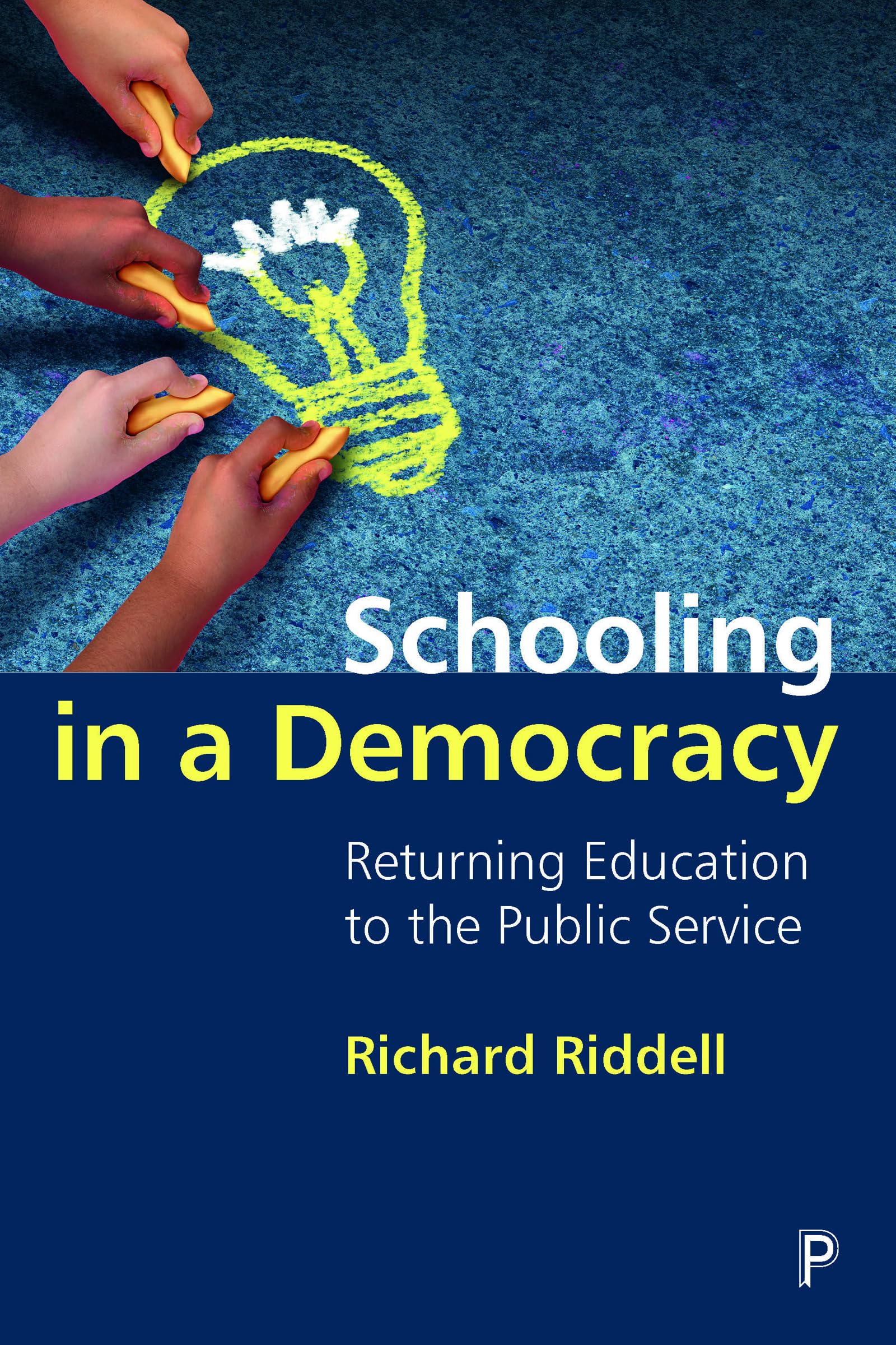 Schooling in a Democracy by Richard Riddell PAPERBACK 9781447362937