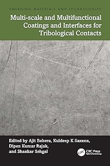 Multi-scale and Multifunctional Coatings and Interfaces for Tribological Contacts (Emerging Materials and Technologies)