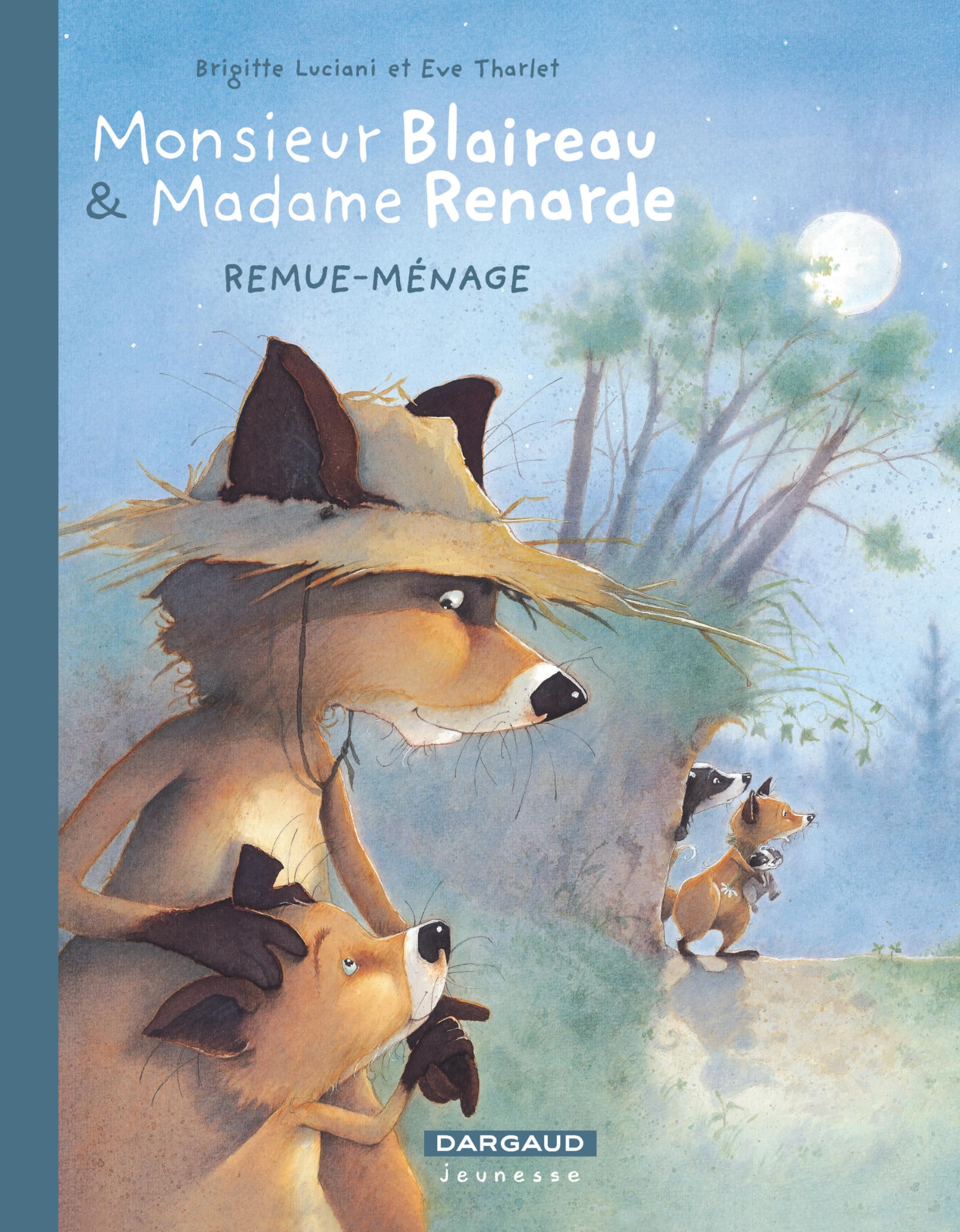Monsieur Blaireau et Madame Renarde - Tome 2 - Remue-Ménage - Brigitte Luciani - Dargaud - broché - Bande dessinée jeunesse