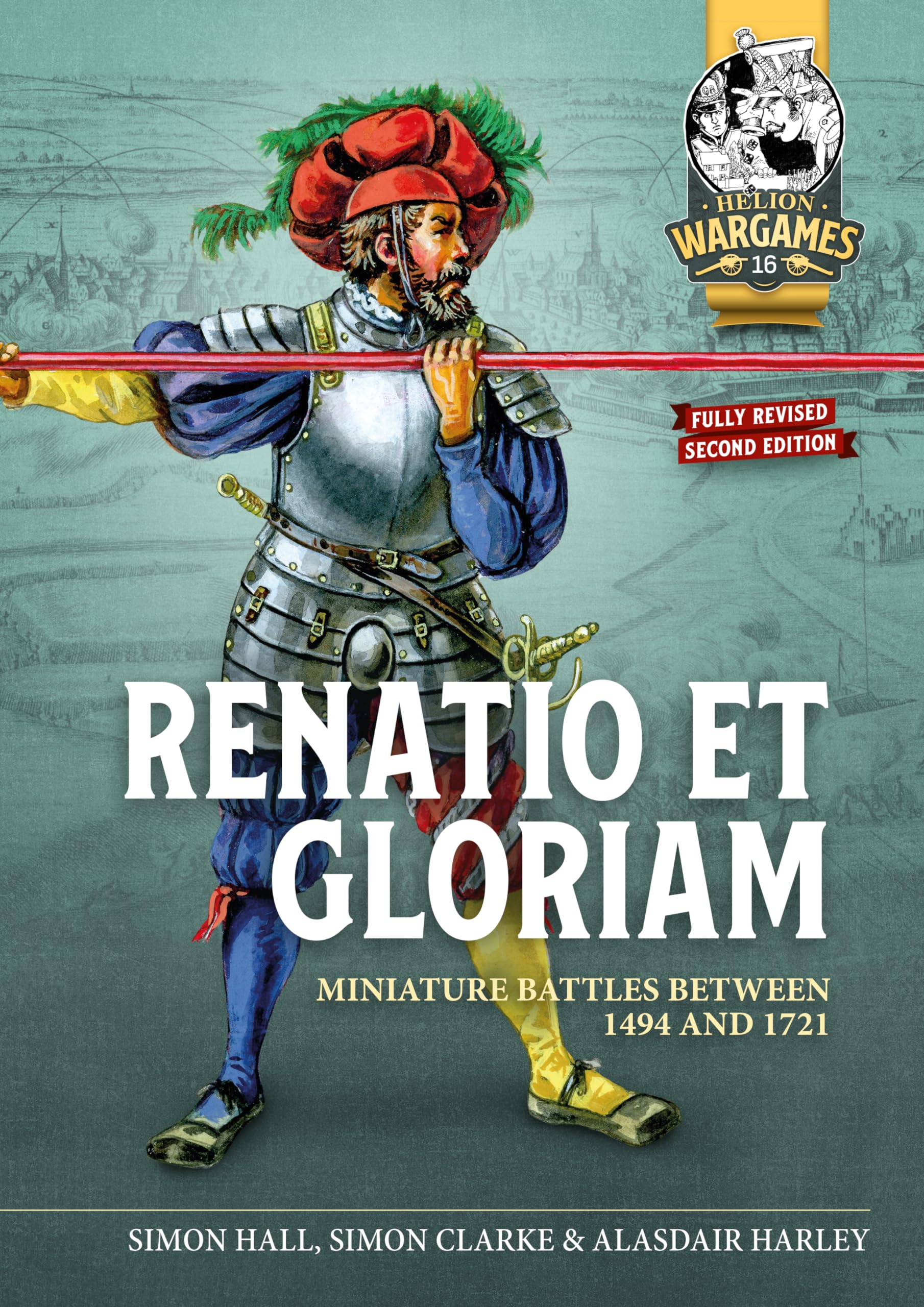 Renatio et Gloriam: Miniature Battles Between 1494 and 1721: 16 (Helion Wargames)