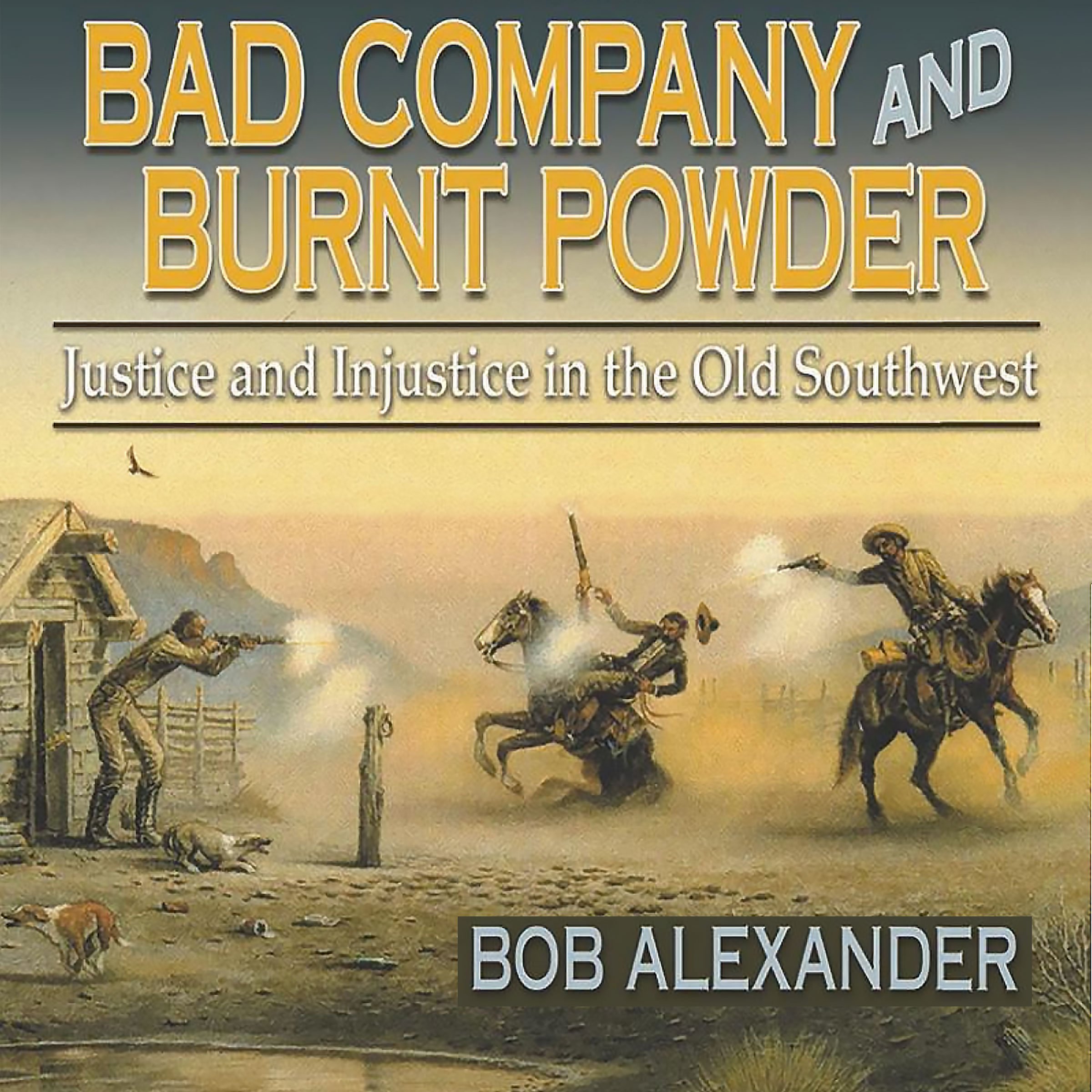 Bad Company and Burnt Powder