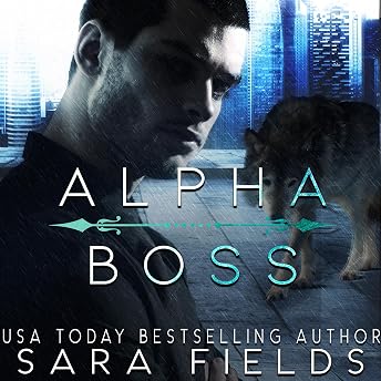 Alpha Boss Audiobook by Sara Fields episode artwork