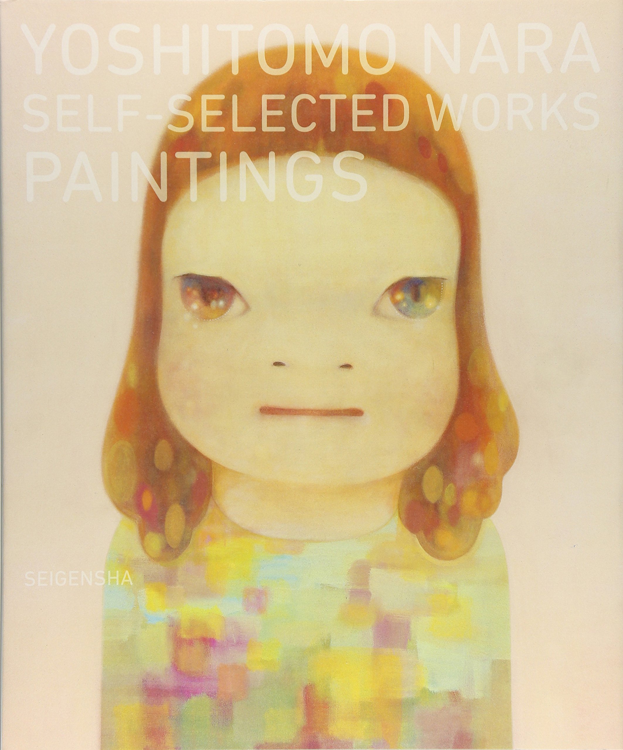 Yoshitomo Nara - Self-Selected Works- Paintings