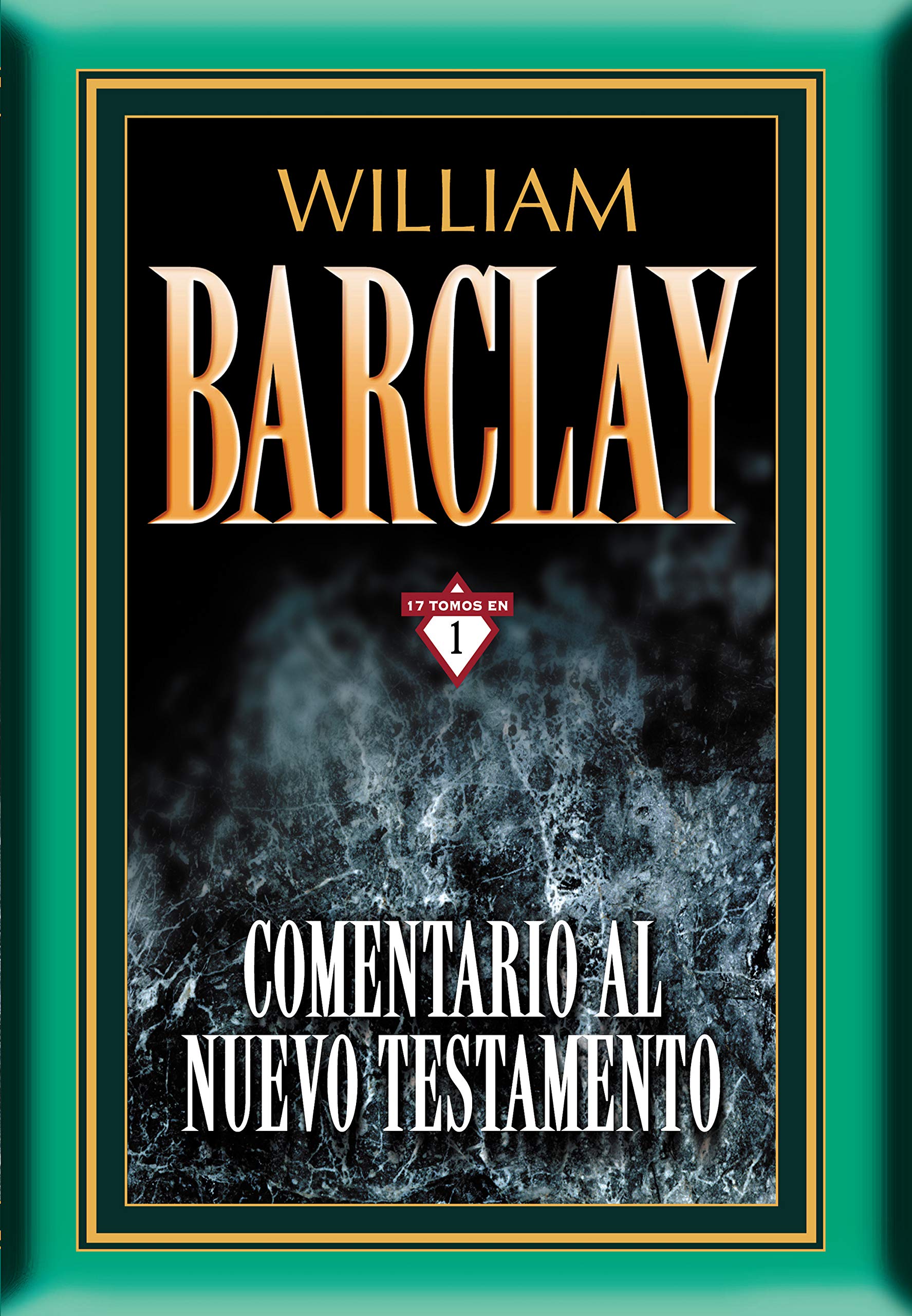 Comentario al Nuevo Testamento por William Barclay: 17 tomos en 1 (Spanish Edition)