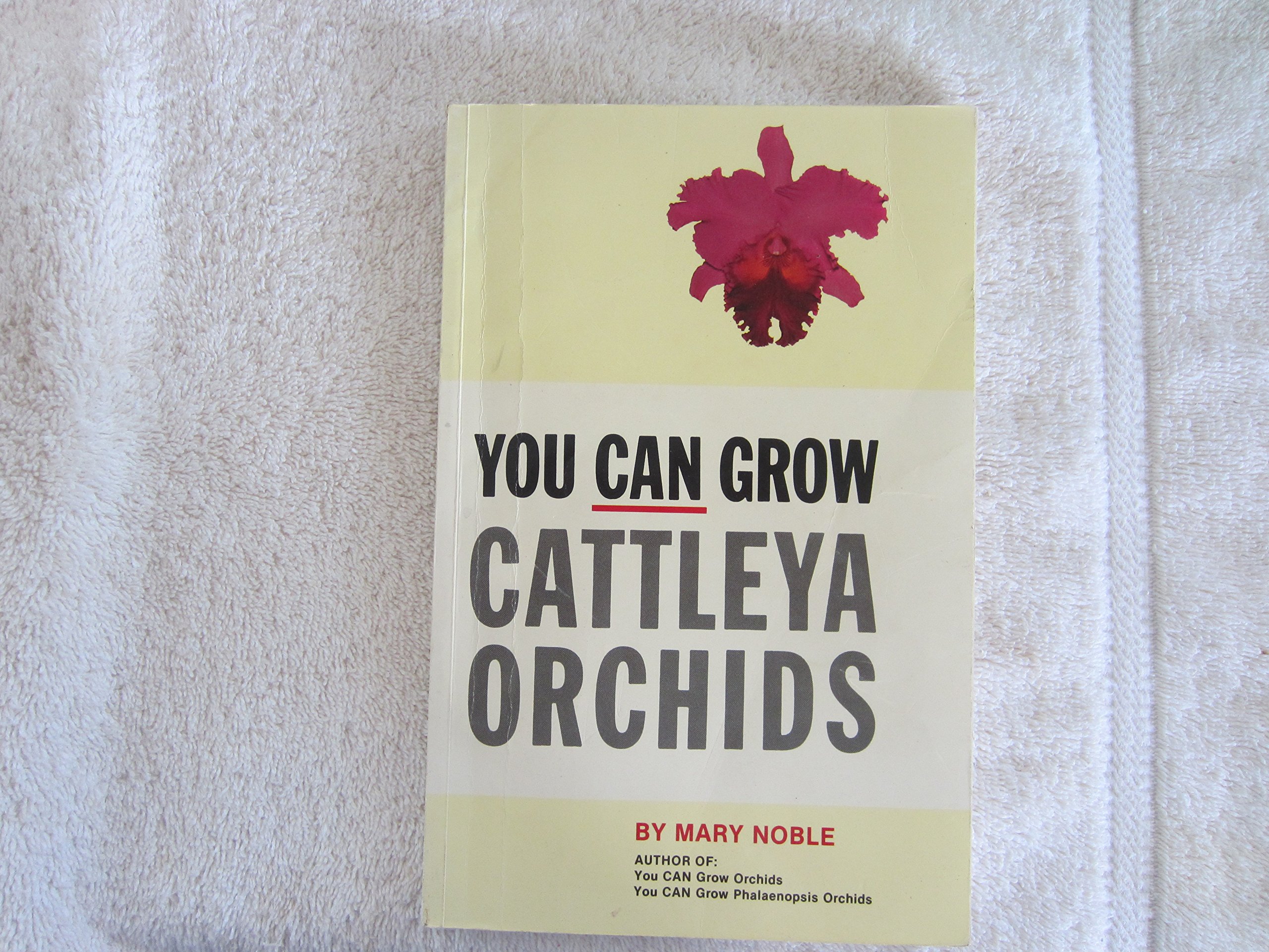 Title: You Can Grow Cattleya Orchids