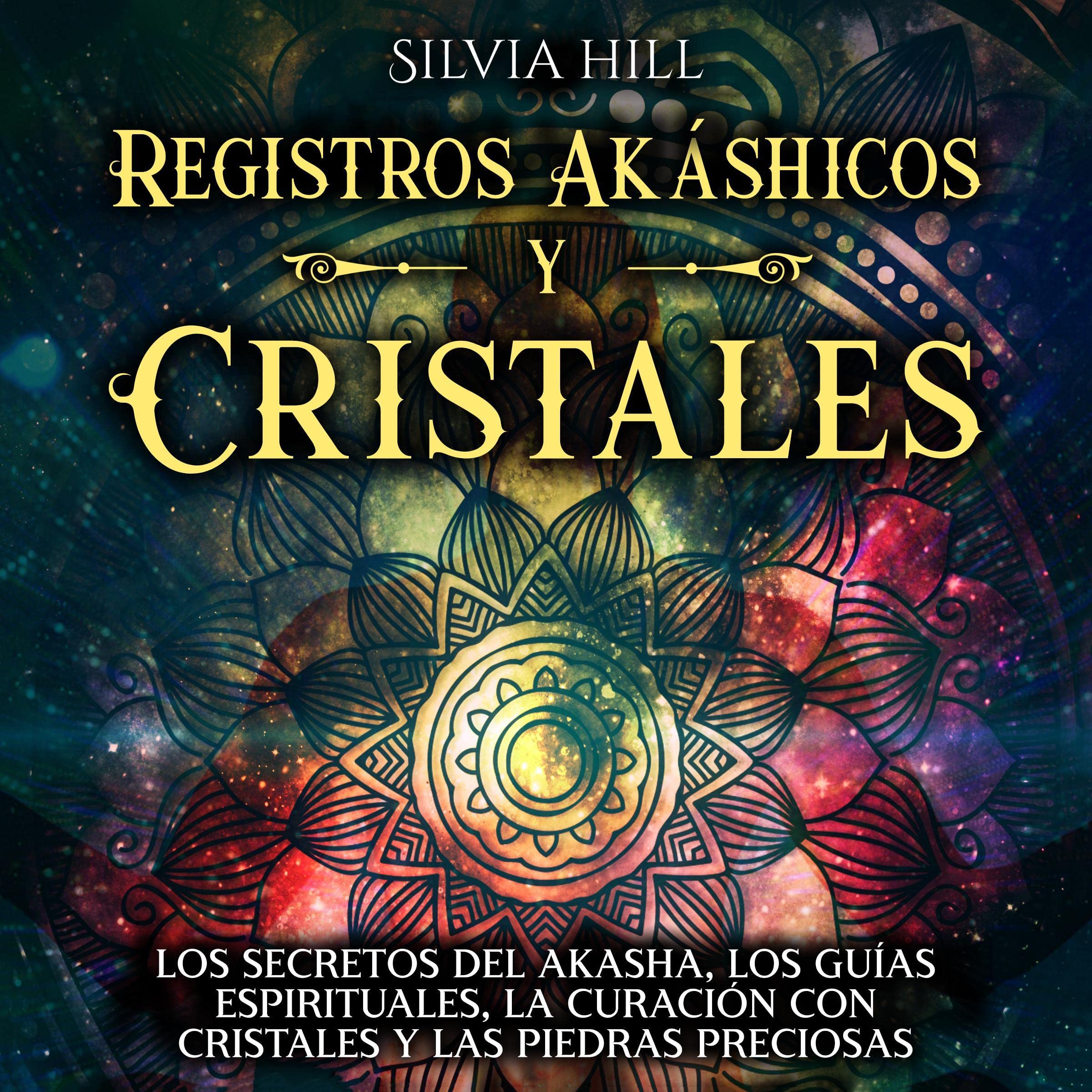 Registros Akáshicos y Cristales [Akashic Records and Crystals]