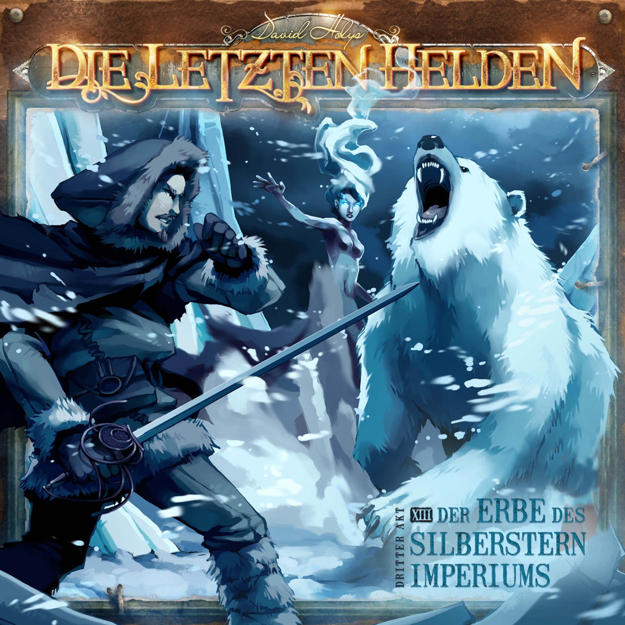 Cover art for Der Erbe des Silberstern Imperiums: Die Letzten Helden 13