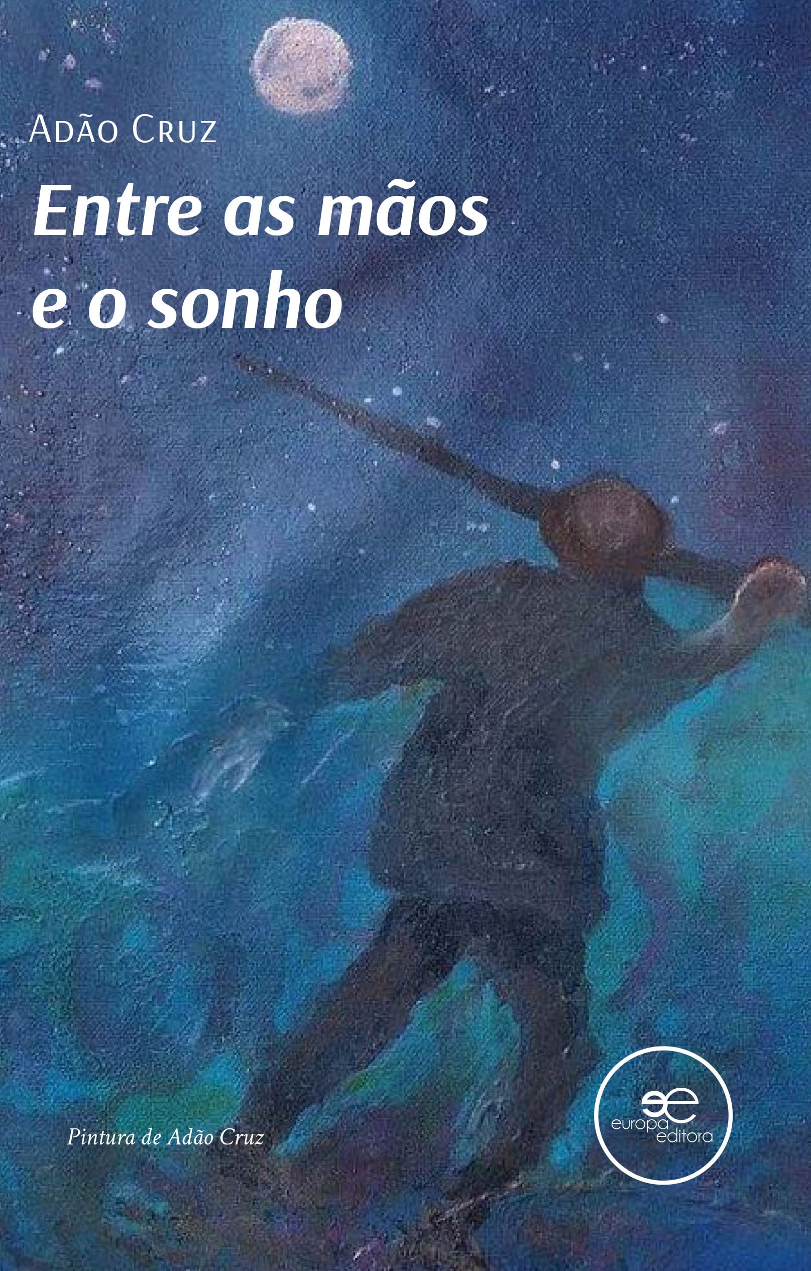 Entre AS MAOS E O SONHO