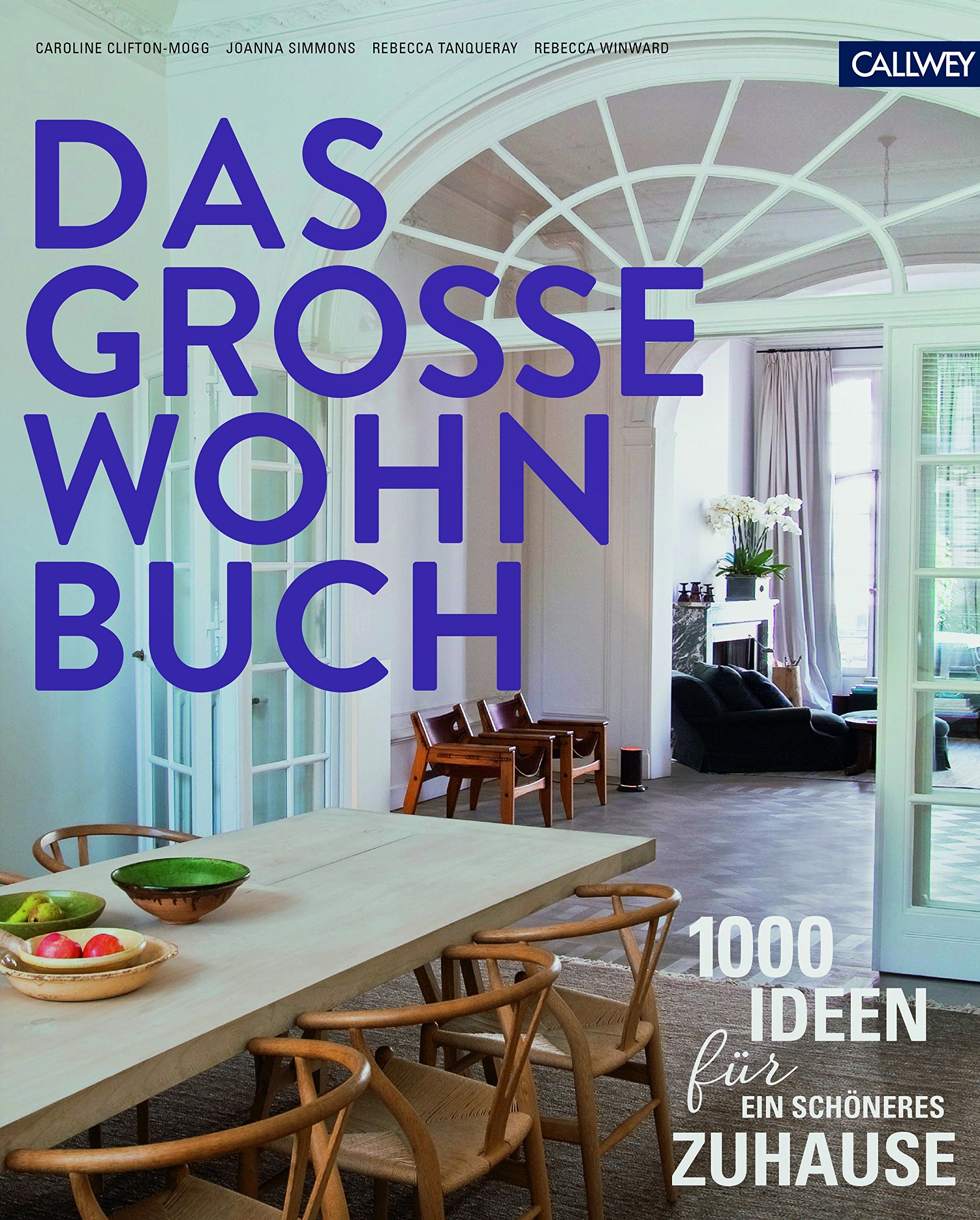 Das große Wohnbuch: 1.000 Ideen für ein schöneres Zuhause
