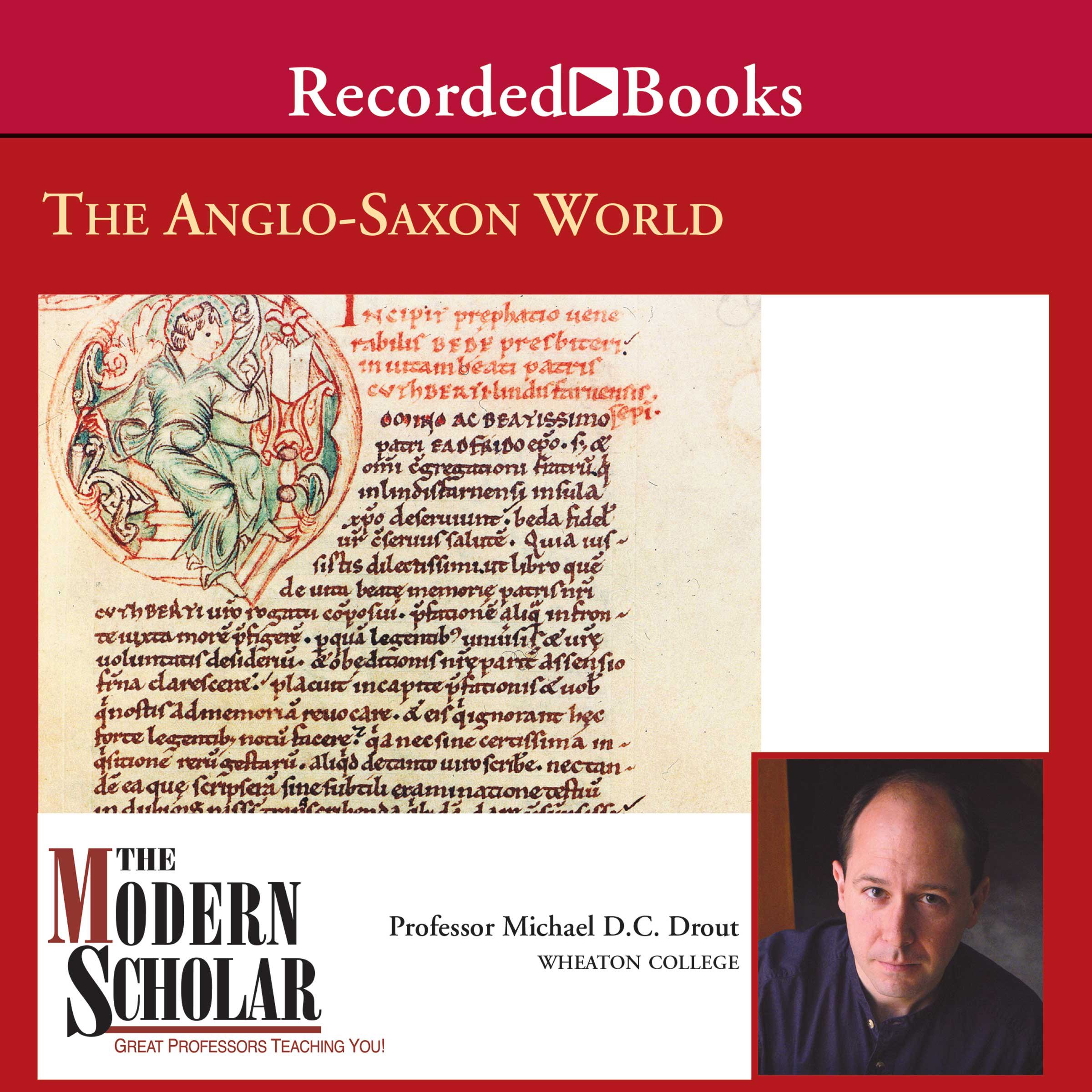 The Modern Scholar: The Anglo-Saxon World