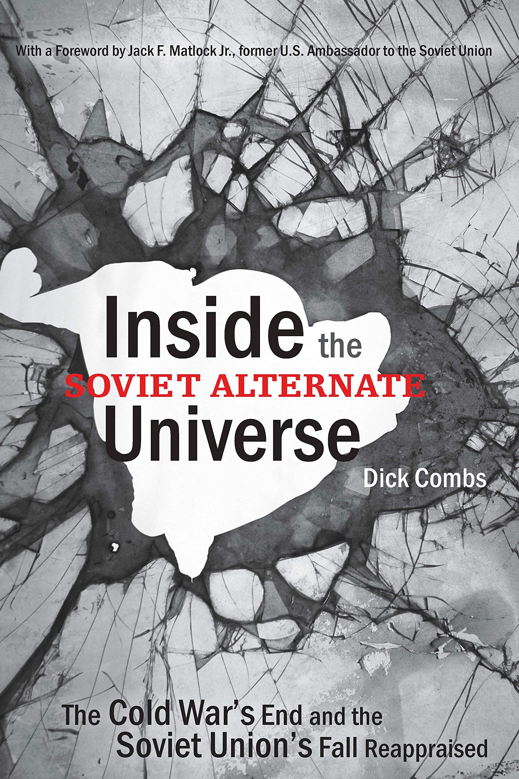 Buy Inside The Soviet Alternate Universe: The Cold War's End and the Soviet Union's Fall Reappraised — BookShops.in