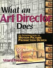 What an Art Director Does: An Introduction to Motion Picture Production Design