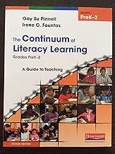 The Continuum of Literacy Learning, Grades PreK-2: A Guide to Teaching (Fountas & Pinnell Benchmark Assessment System)