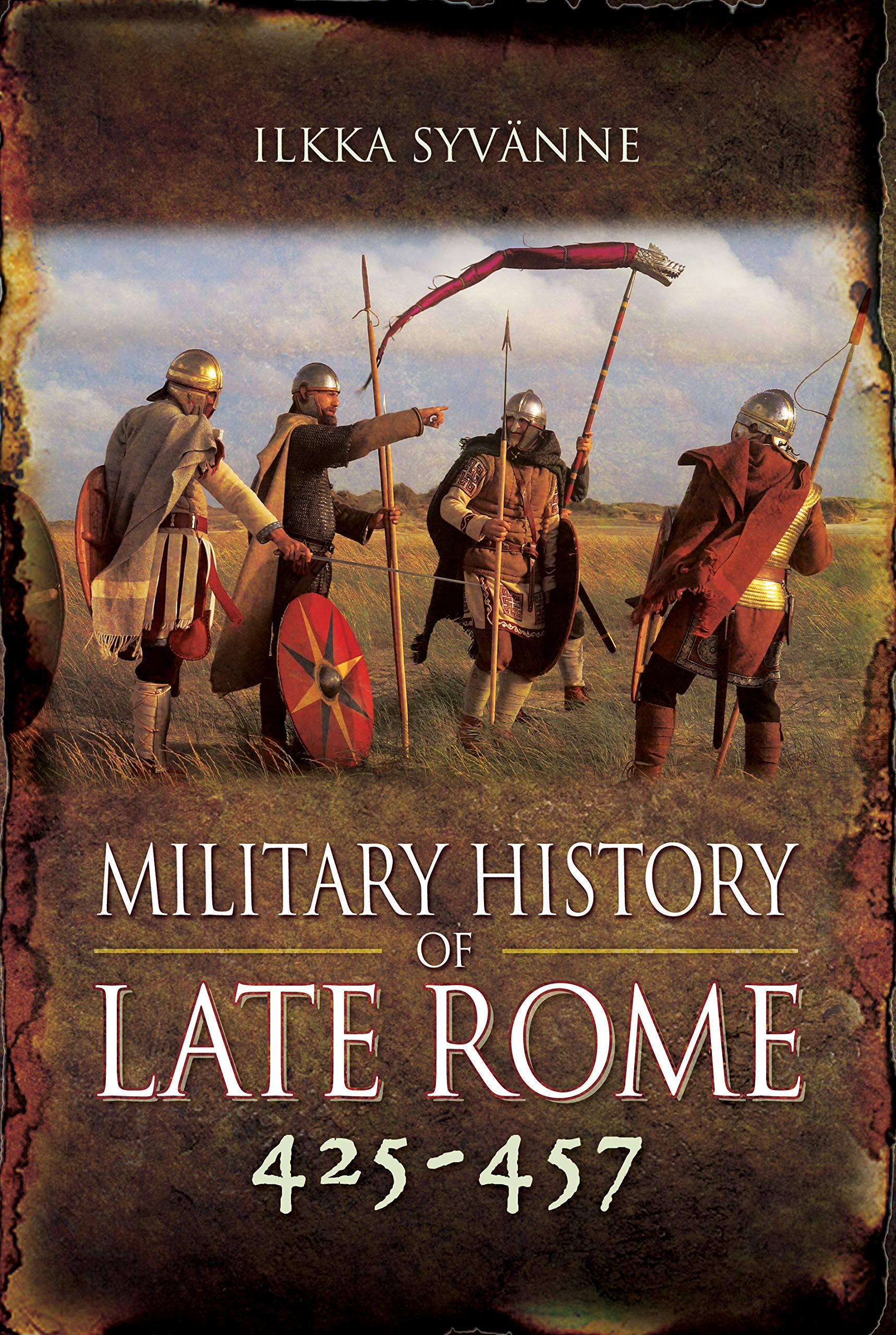 Military History of Late Rome 425-457: The Age of the Warlords Aetius Vs. Attila