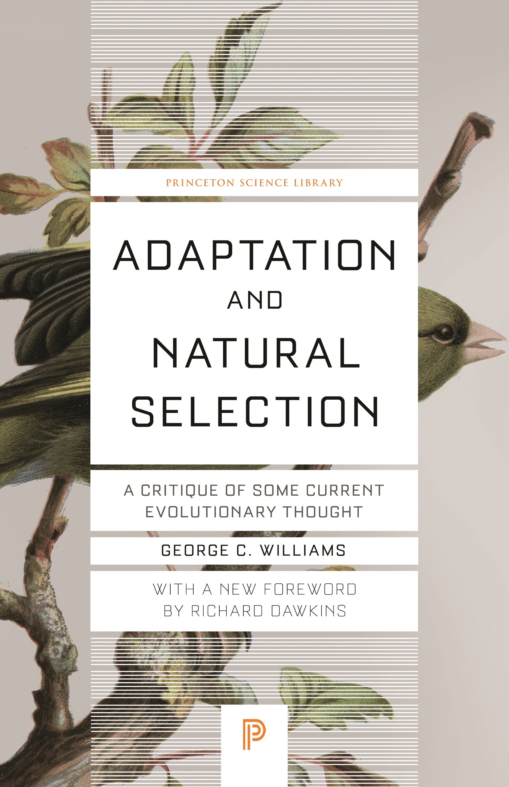 Adaptation and Natural Selection: A Critique of Some Current Evolutionary Thought (Princeton Science Library)
