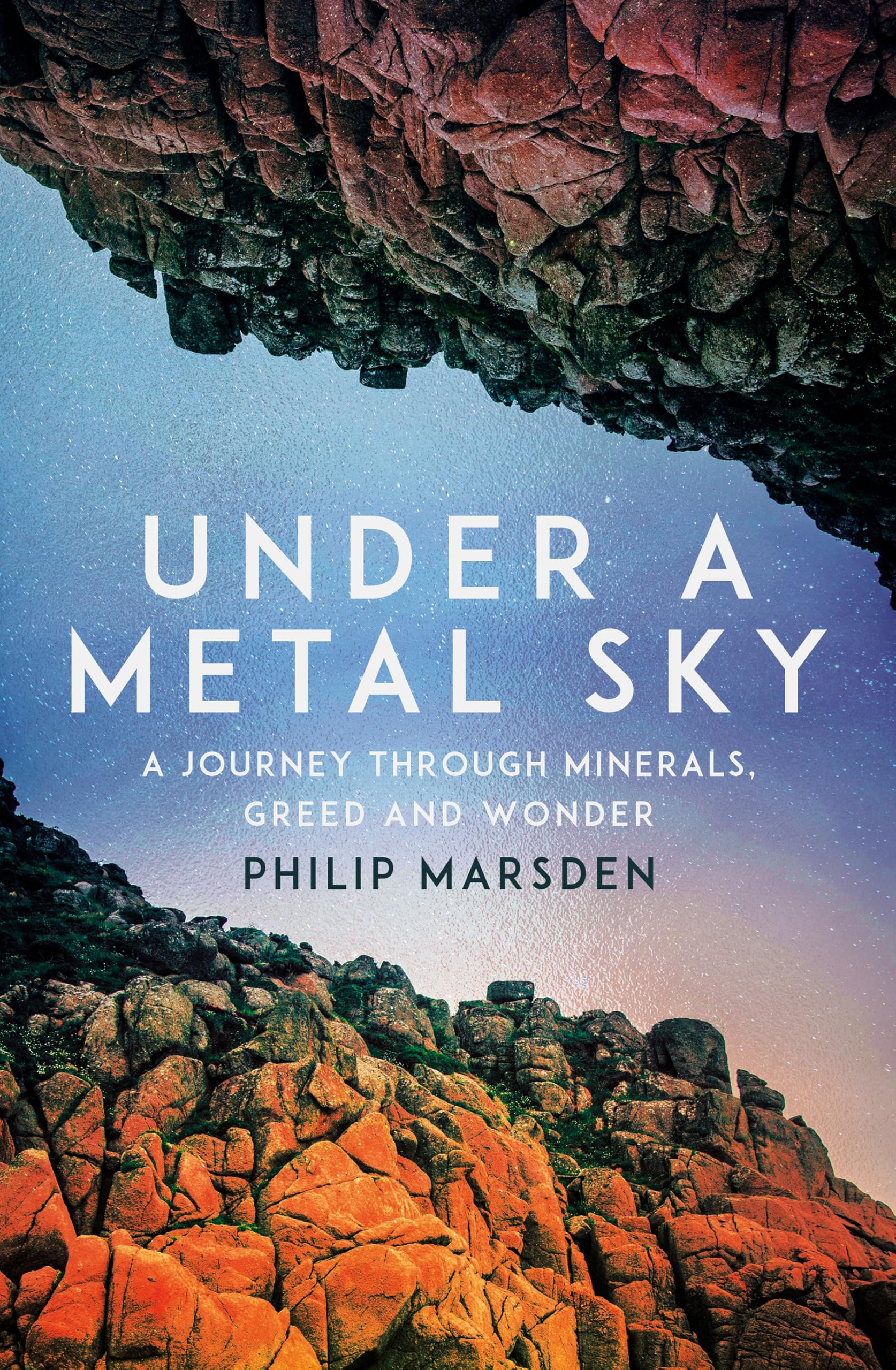 Under a Metal Sky by Philip Marsden Hardback