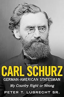 Carl Schurz: Patriot Reformer