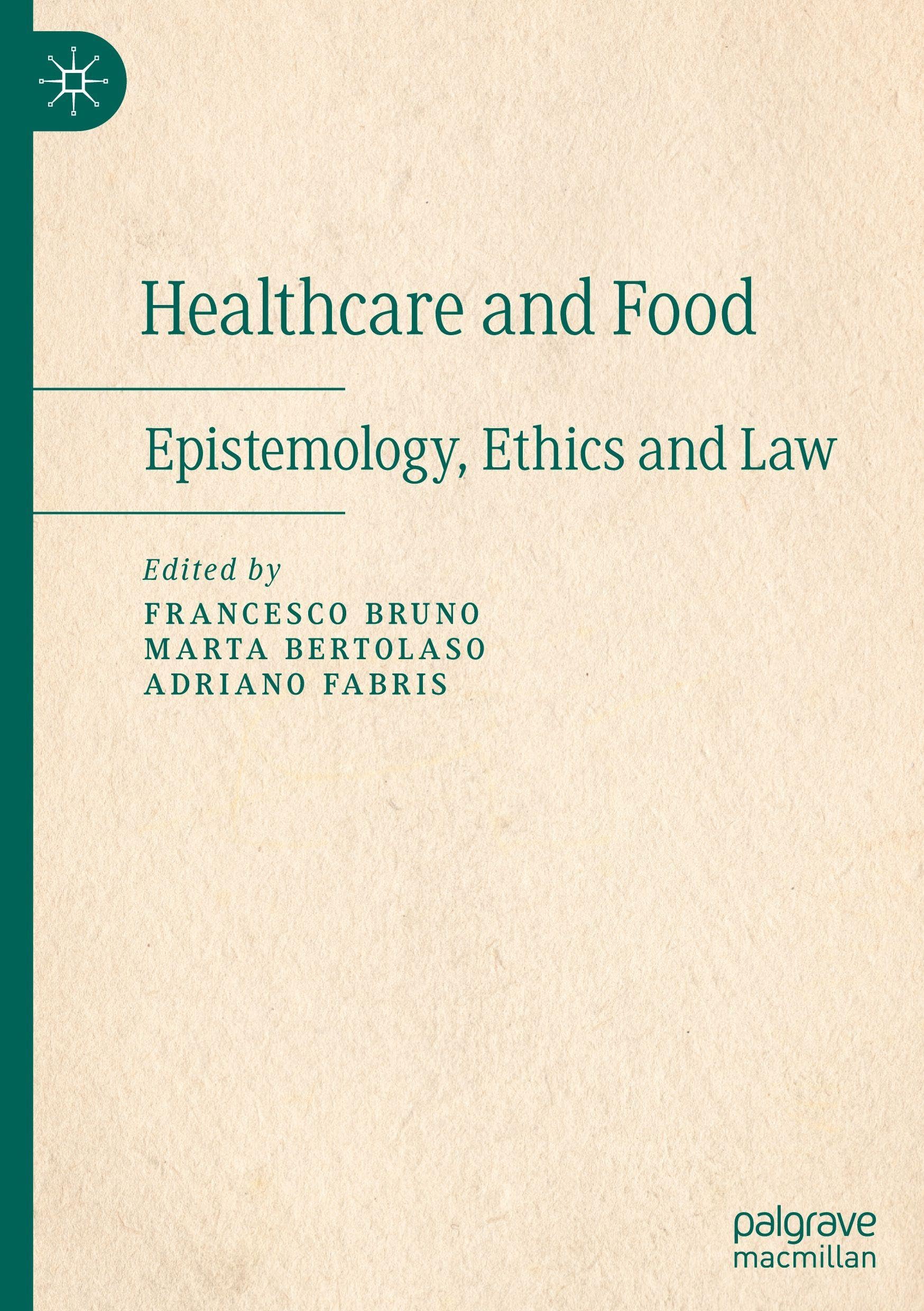 Healthcare and Food: Epistemology, Ethics and Law