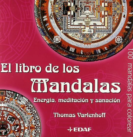 El Libro de los Mandalas: Energia Meditacion y Sanacion