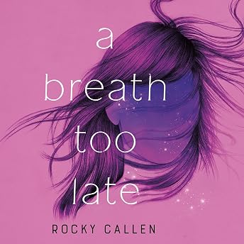 A Breath Too Late Audiobook by Rocky Callen episode artwork