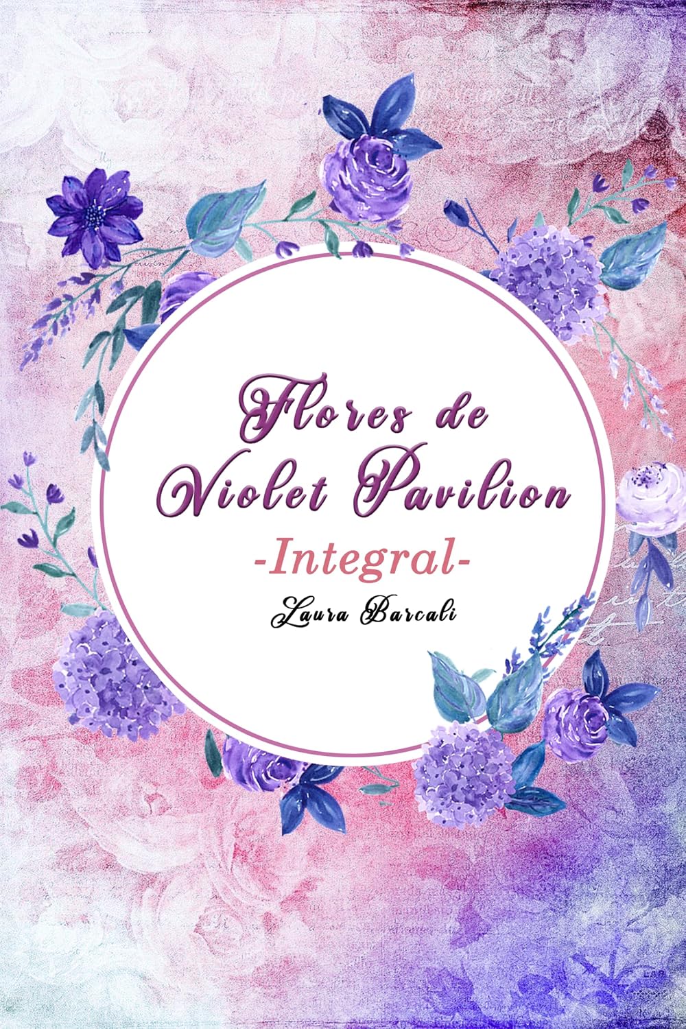 Flores de Violet Pavilion -Integral-: Regencia inglesa romántica (Spanish Edition)