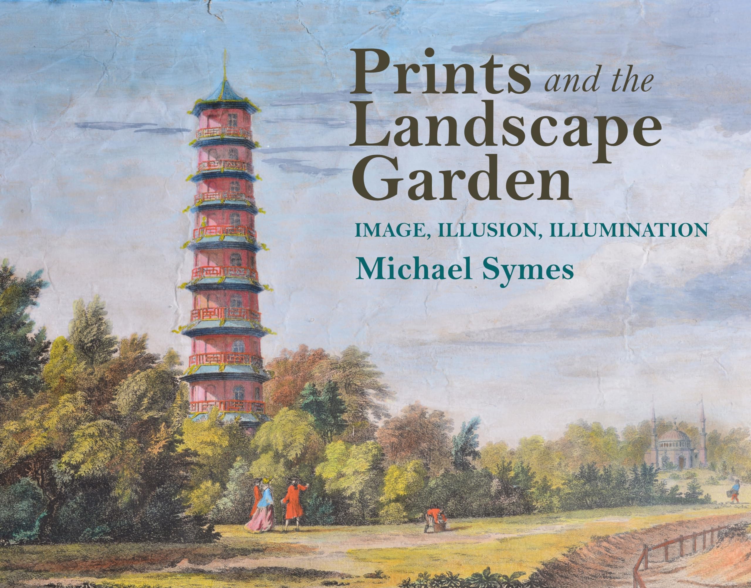 Prints and the Landscape Garden: Image, Illusion, Illumination (Oxfordshire Record Society)