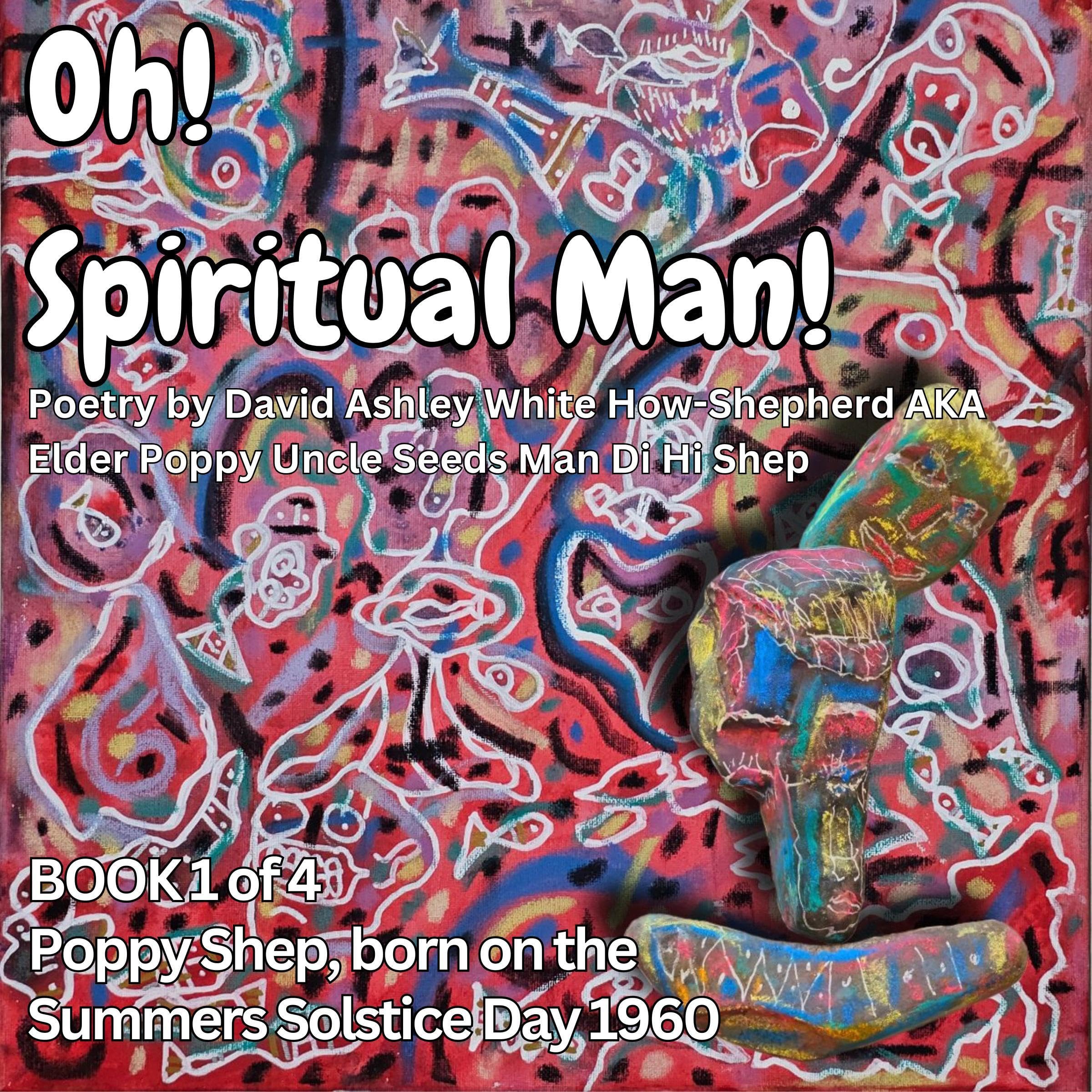 Oh! Spiritual Man!