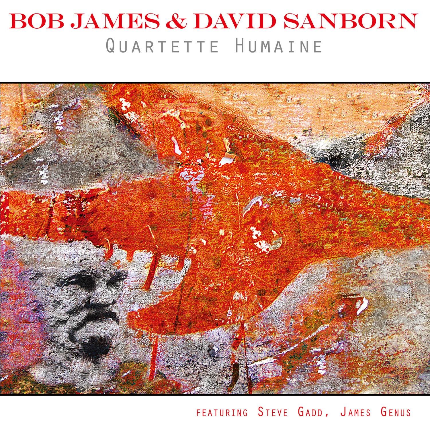 DAVID SANBORN BOB JAMES - Quartette Humaine - Disque CD