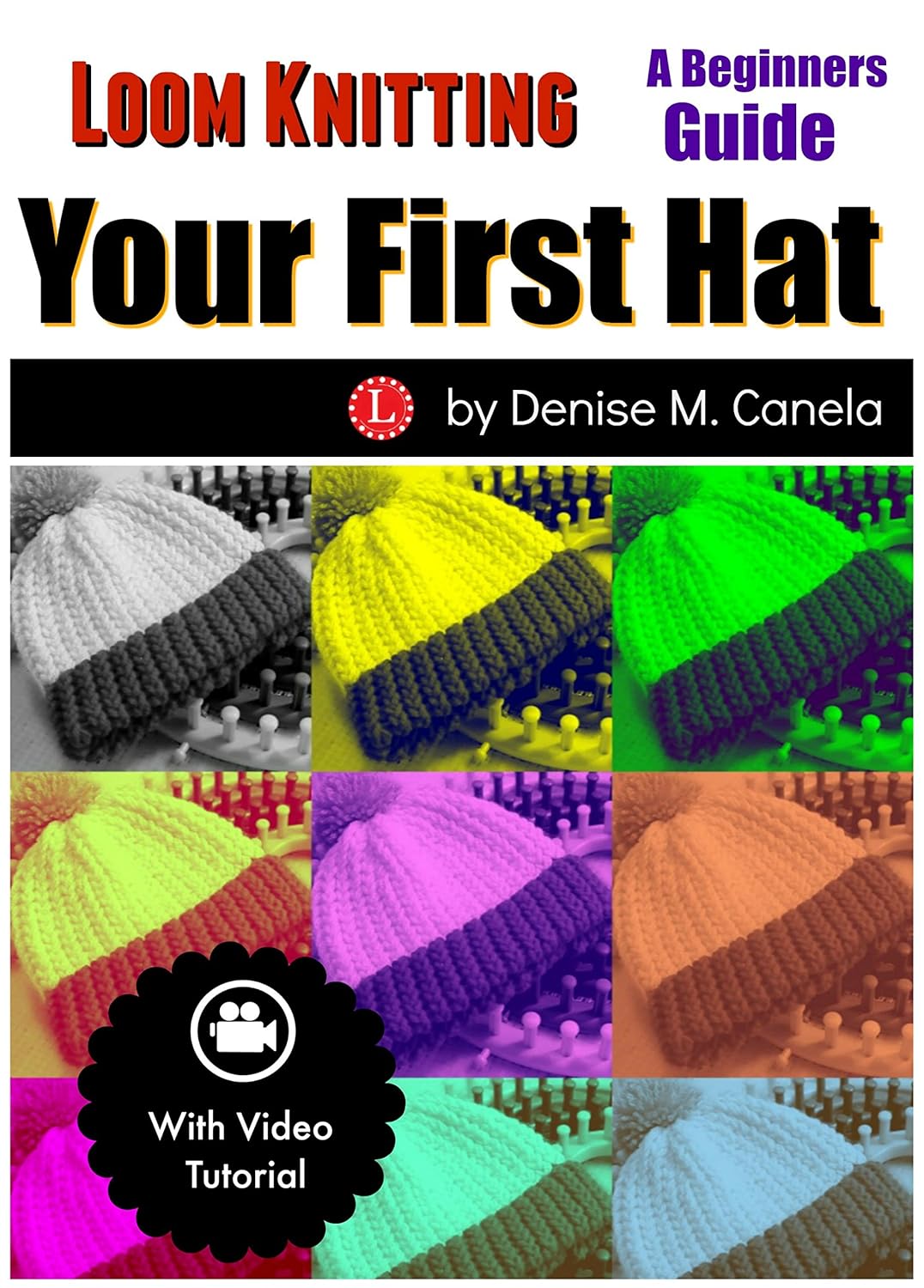 Loom Knitting Your First Hat A Beginners Guide Kindle edition by