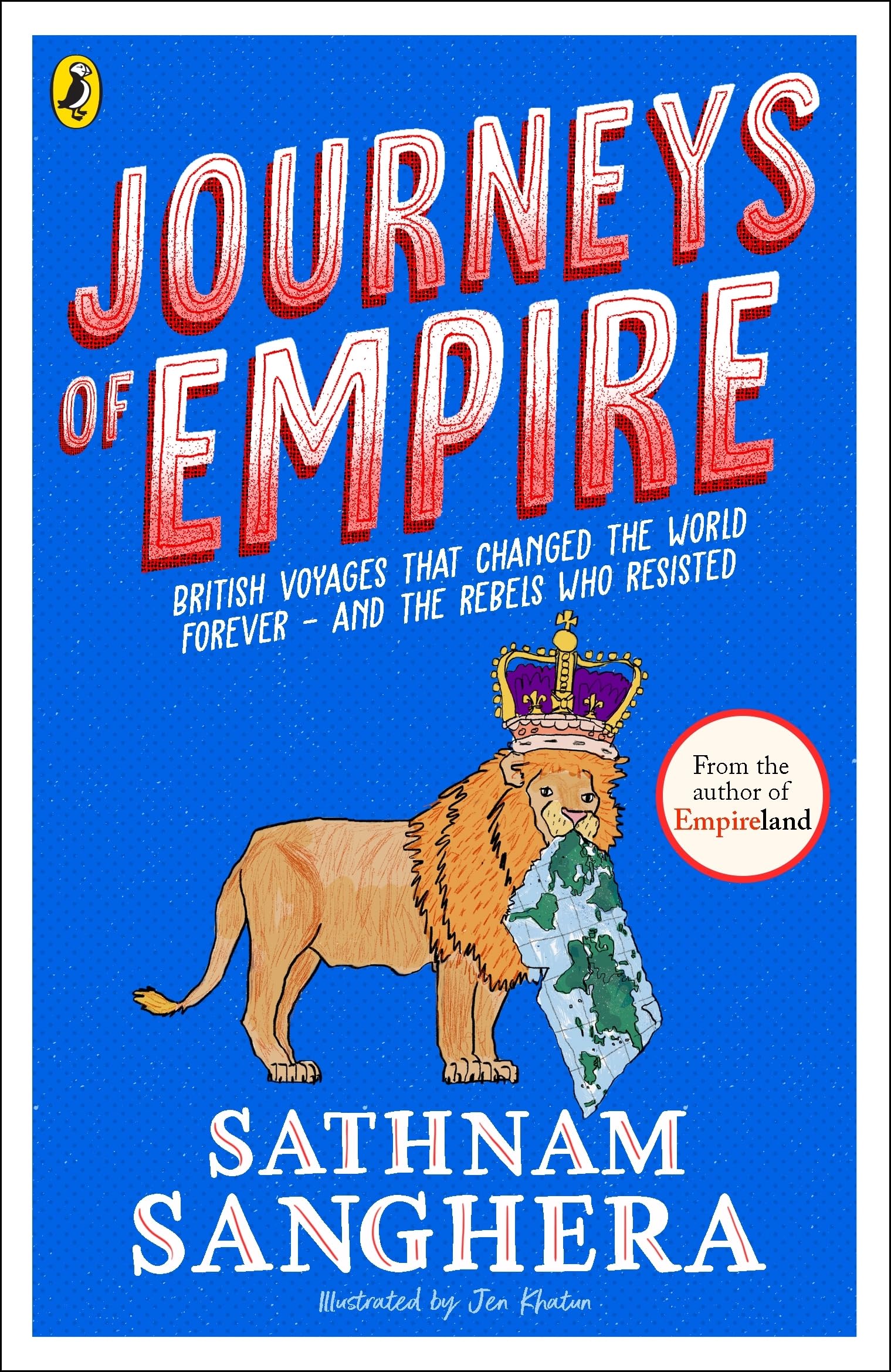 Journeys of Empire: British voyages that changed the world forever – and the rebels who resisted