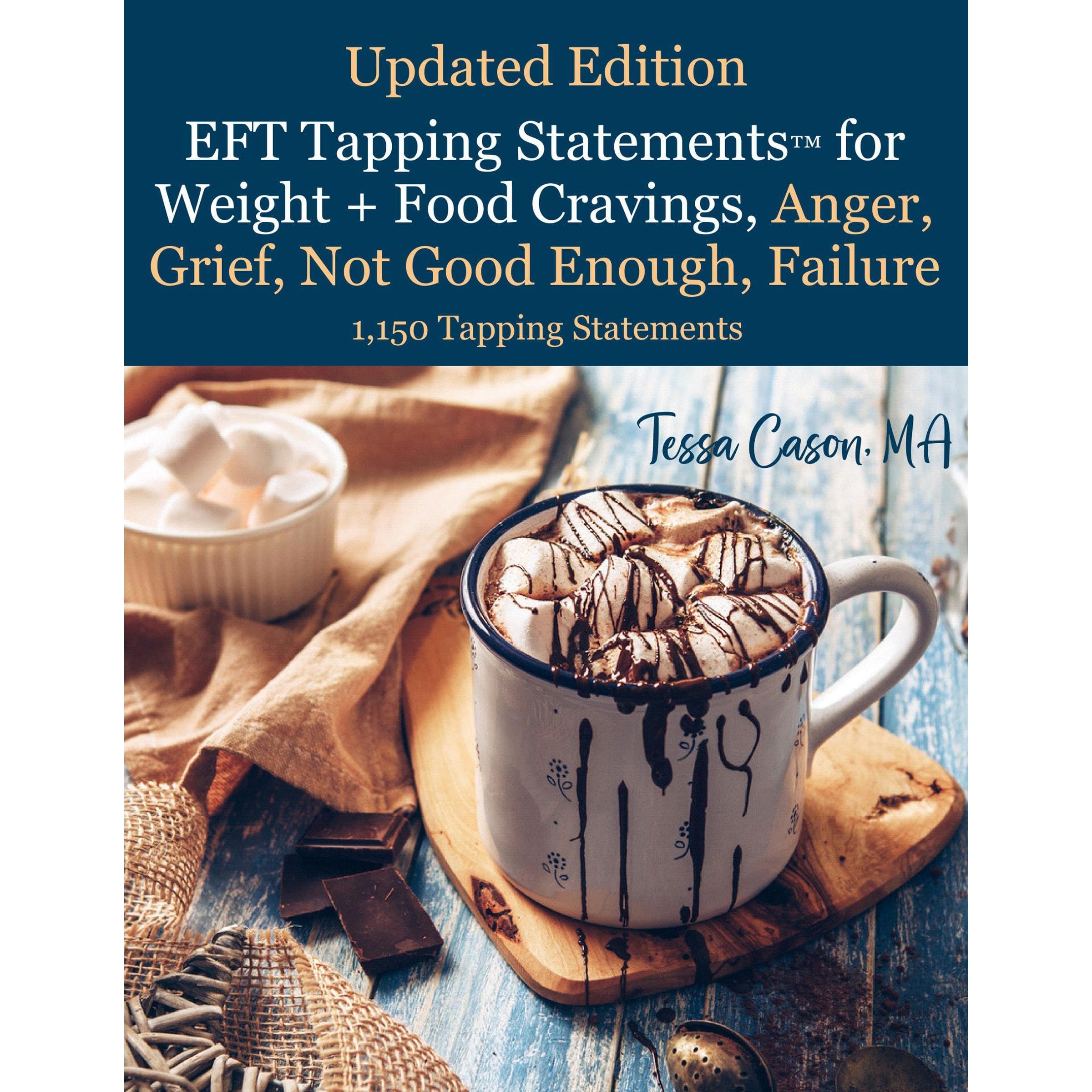 EFT Tapping Statements for Weight + Food Cravings, Anger, Grief, Not Good Enough