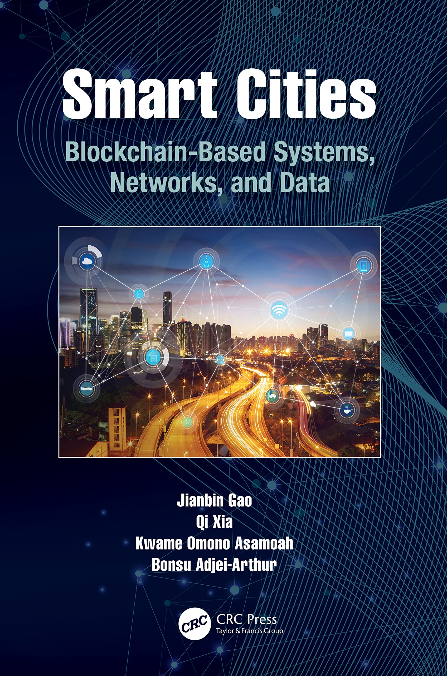 Buy Smart Cities: Blockchain-Based Systems, Networks, and Data — BookShops.in