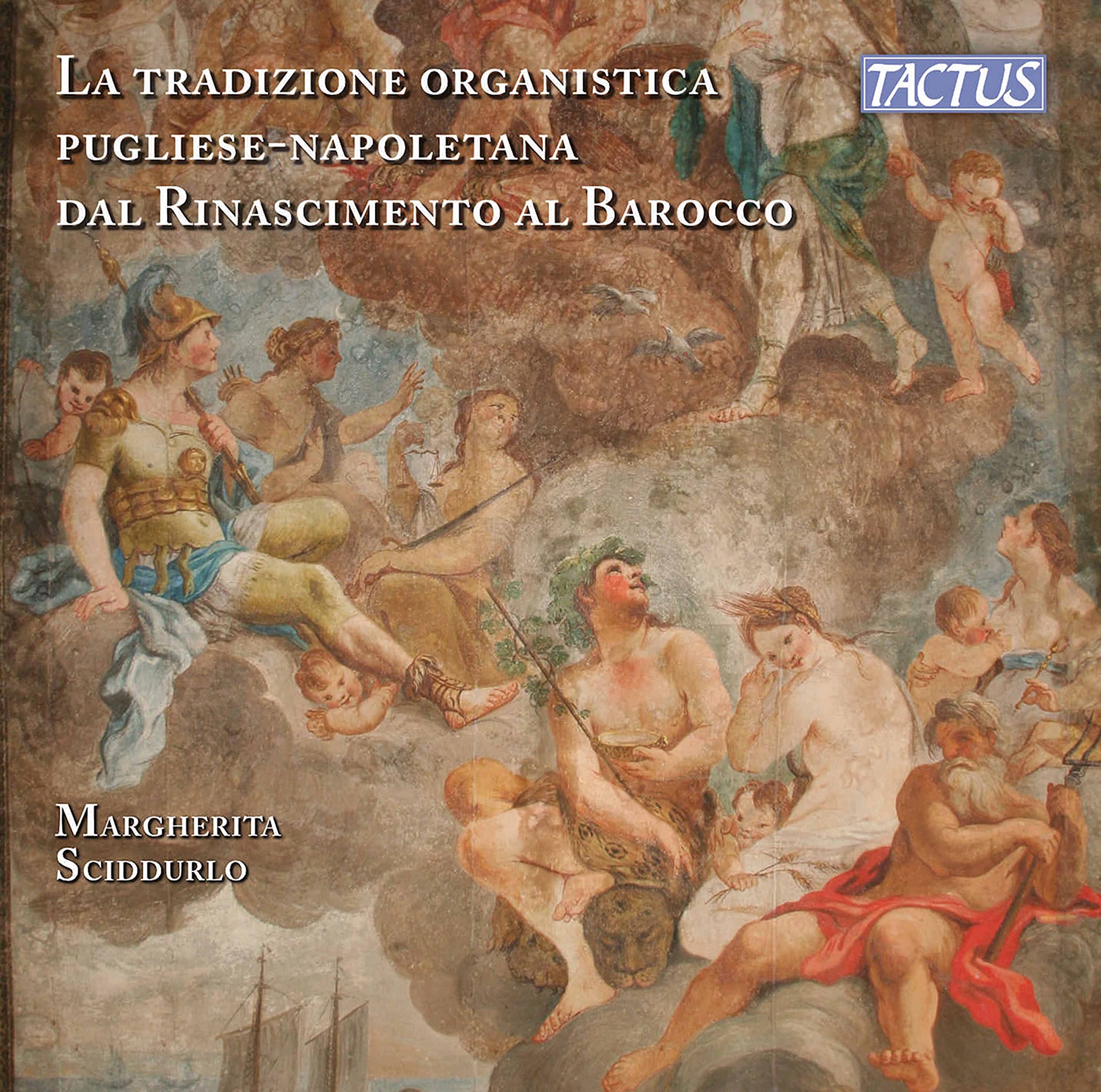 Margherita Sciddurlo - The Organ Tradition Of Puglia-Naples From The Renaissance
