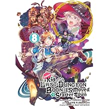 Suppose a Kid from the Last Dungeon Boonies Moved to a Starter Town 08 Manga