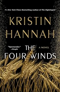 The Four Winds by Kristin Hannah: Bestselling Historical Fiction on Great Depression & Dust Bowl Struggles