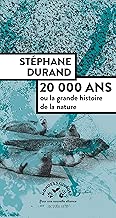 Download 20000 ans: ou la grande histoire de la nature (Mondes sauvages) PDF