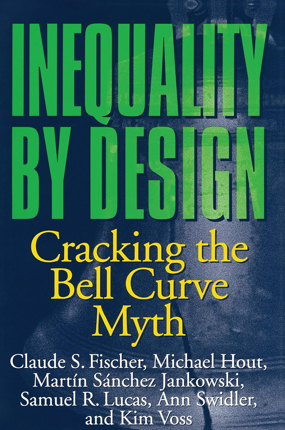 Inequality by Design: Cracking the Bell Curve Myth      1st Edition, Kindle Edition